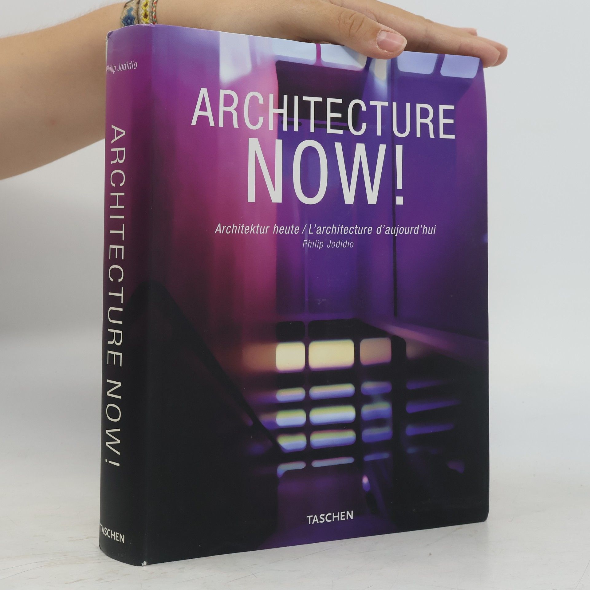 Philip Jodidio Architecture now! = L'architecture d'aujourd'hui = Architektur heute