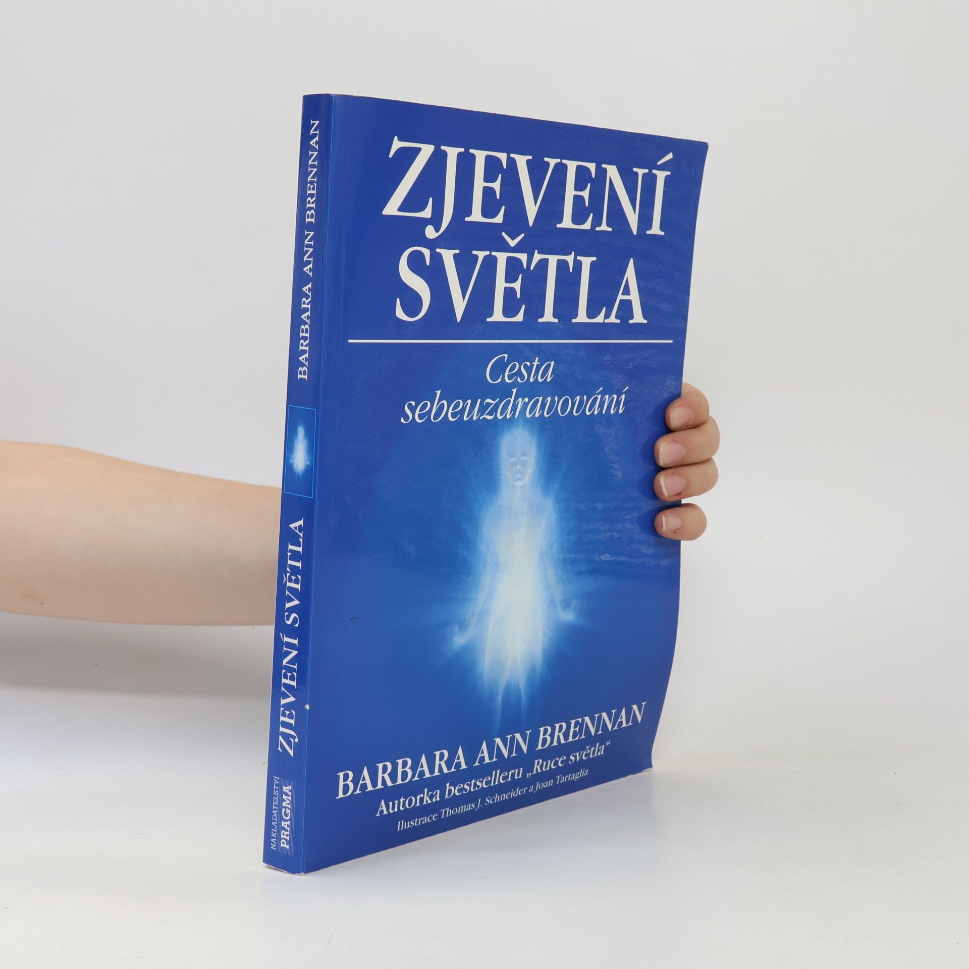 Barbara Brennan Zjevení světla: Cesta sebeuzdravování