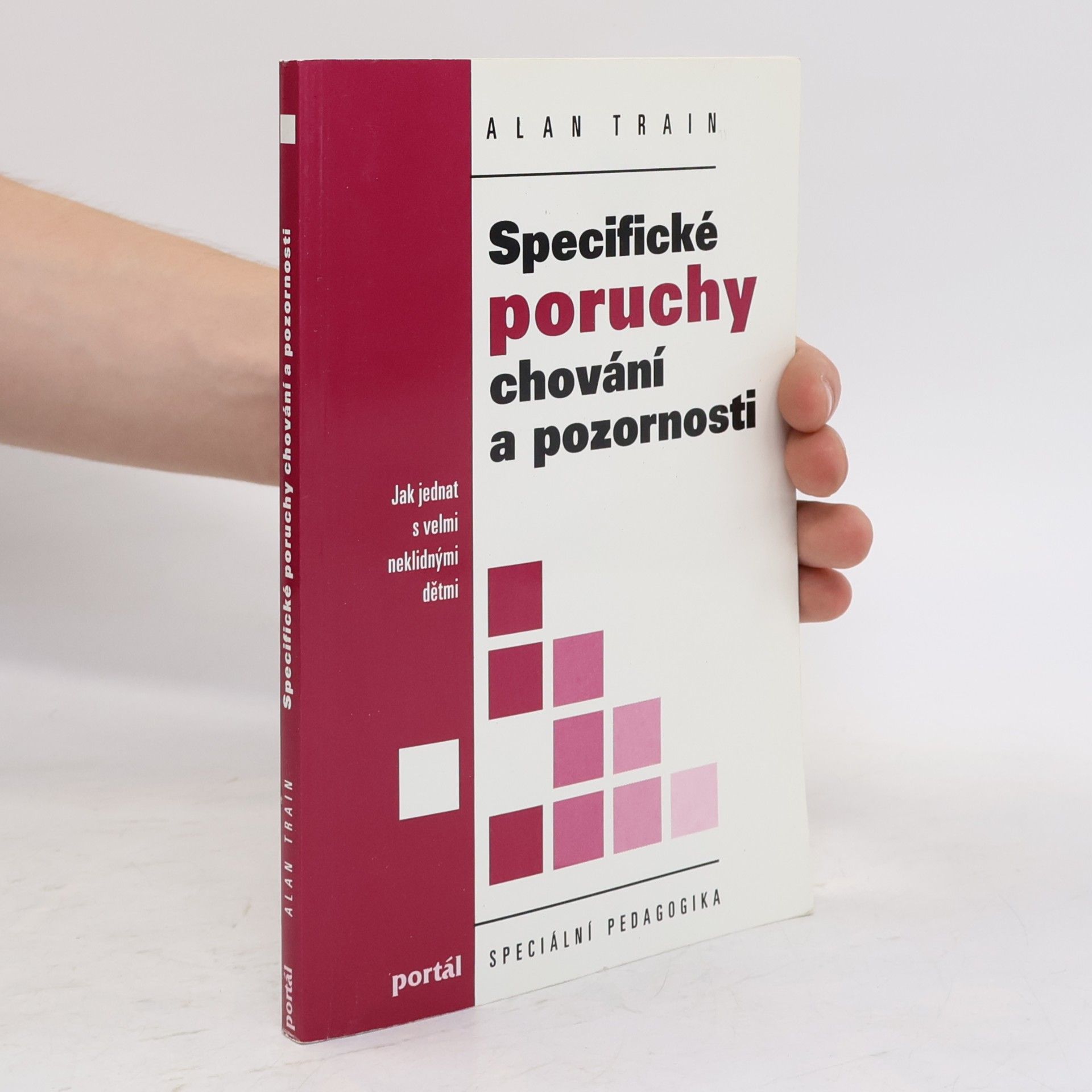 Alan Train Specifické poruchy chování a pozornosti