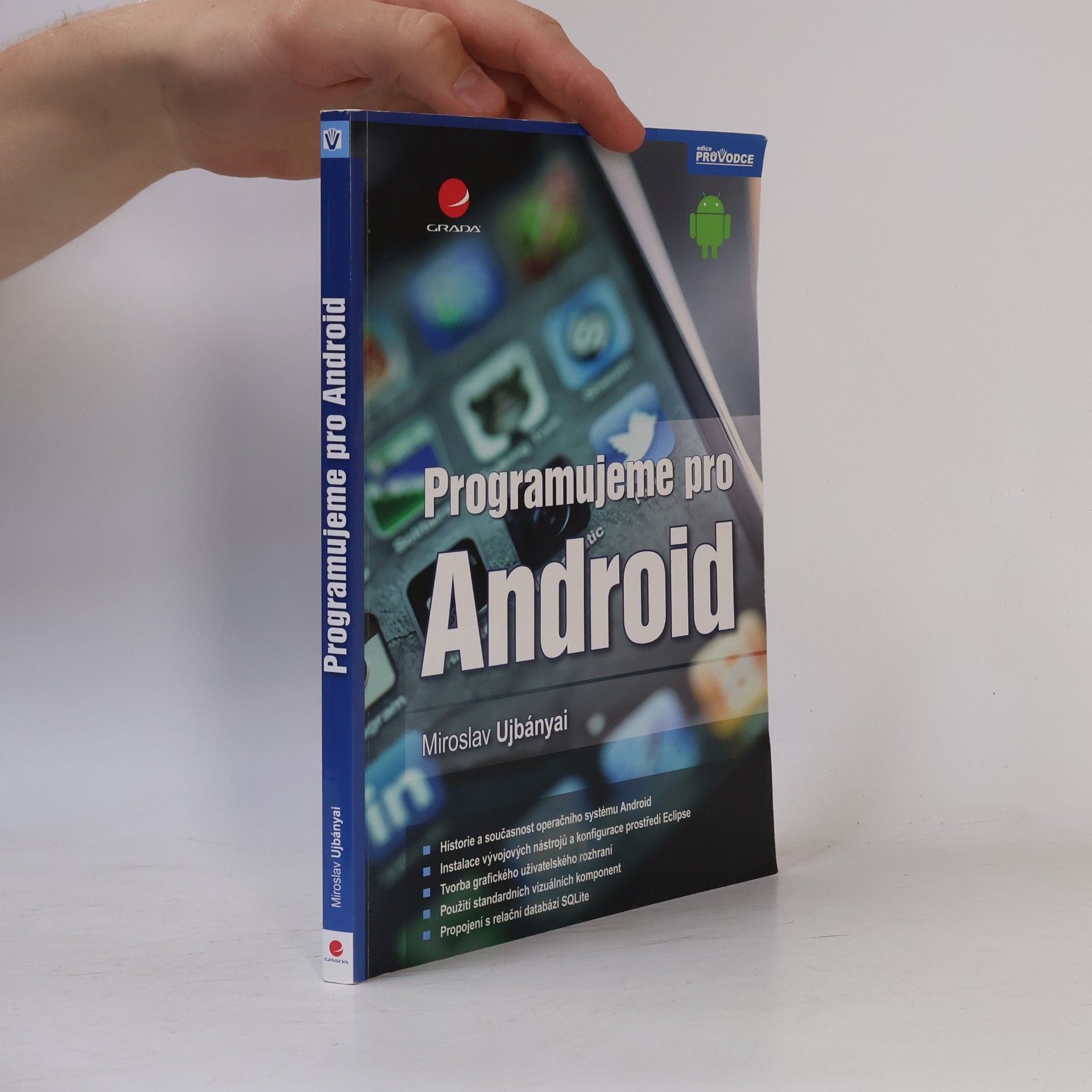 Miroslav Ujbányai Programujeme pro Android
