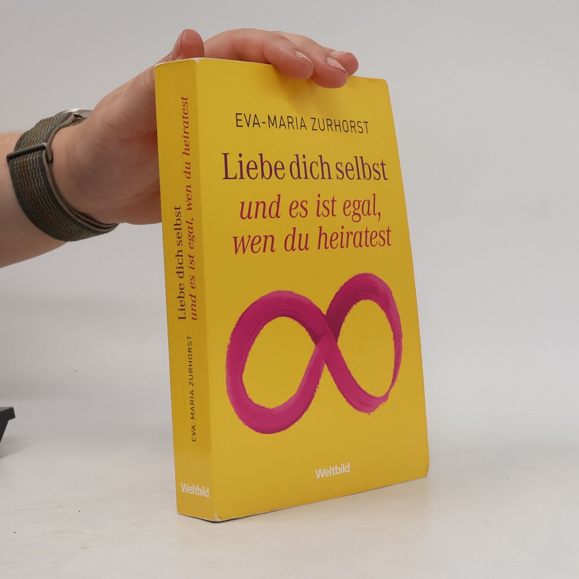 Eva-Maria Zurhorst Liebe dich selbst und es ist egal, wen du heiratest
