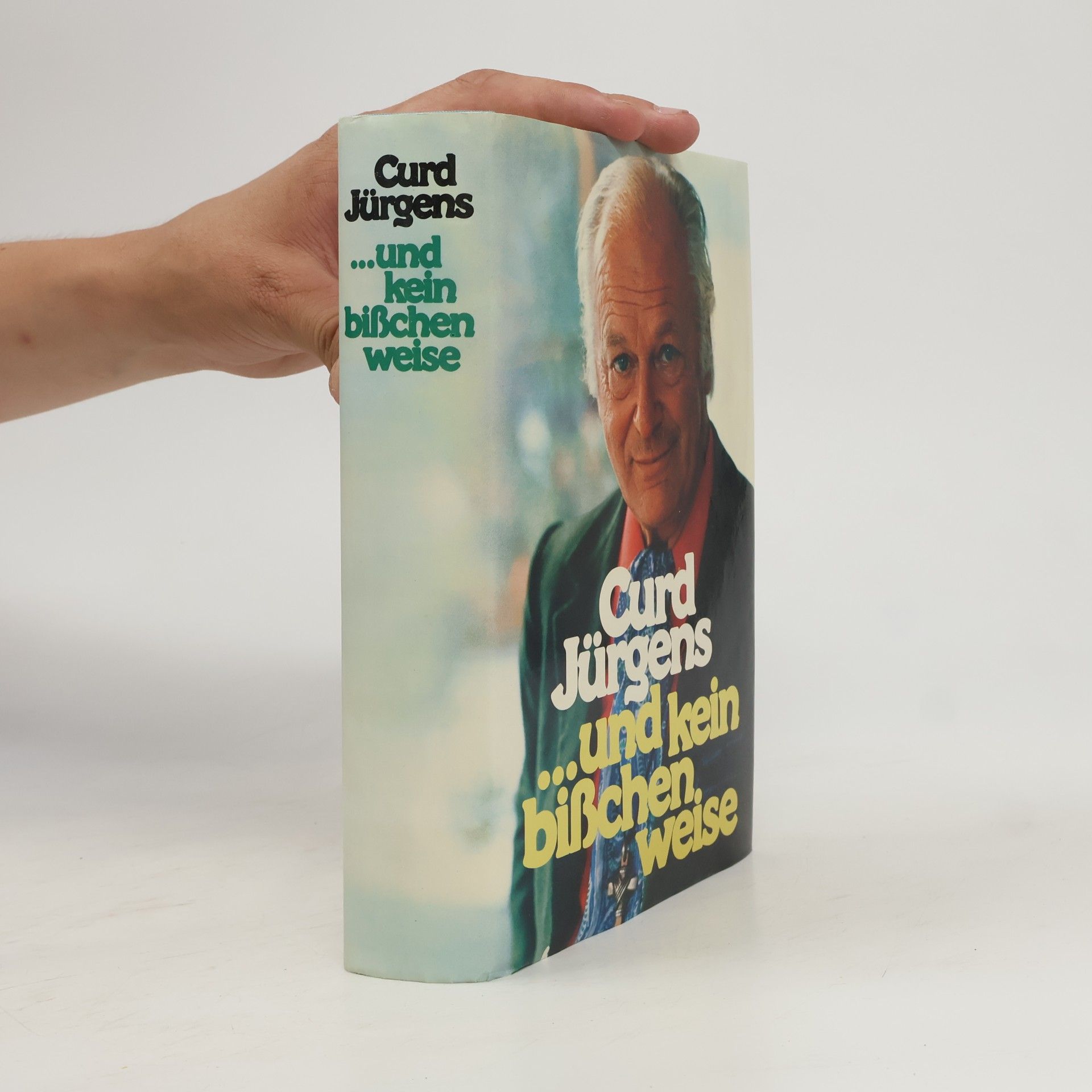 Curd Jürgens Und kein bißchen weise
