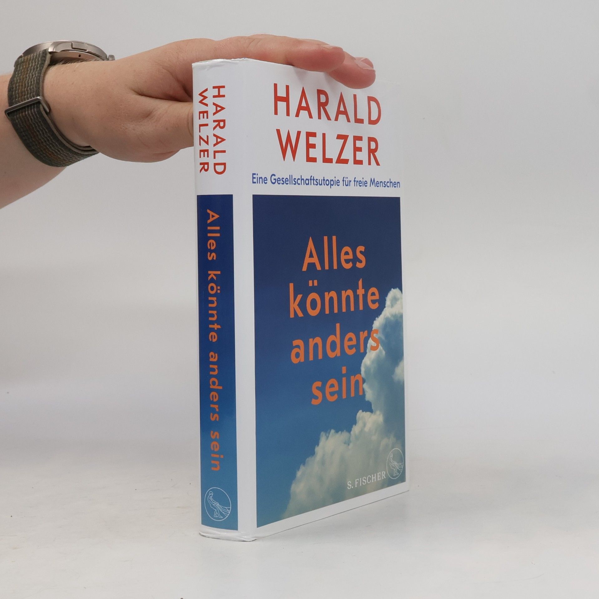Harald Welzer Alles könnte anders sein : eine Gesellschaftsutopie für freie Menschen
