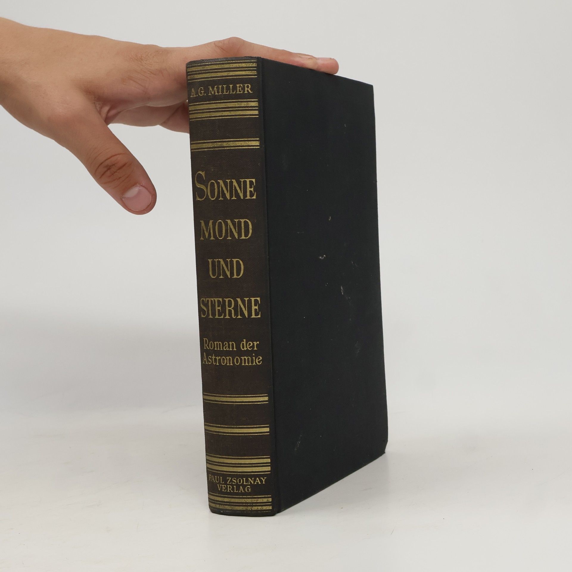 A. G. Miller Sonne Mond und Sterne. Roman der Astronomie