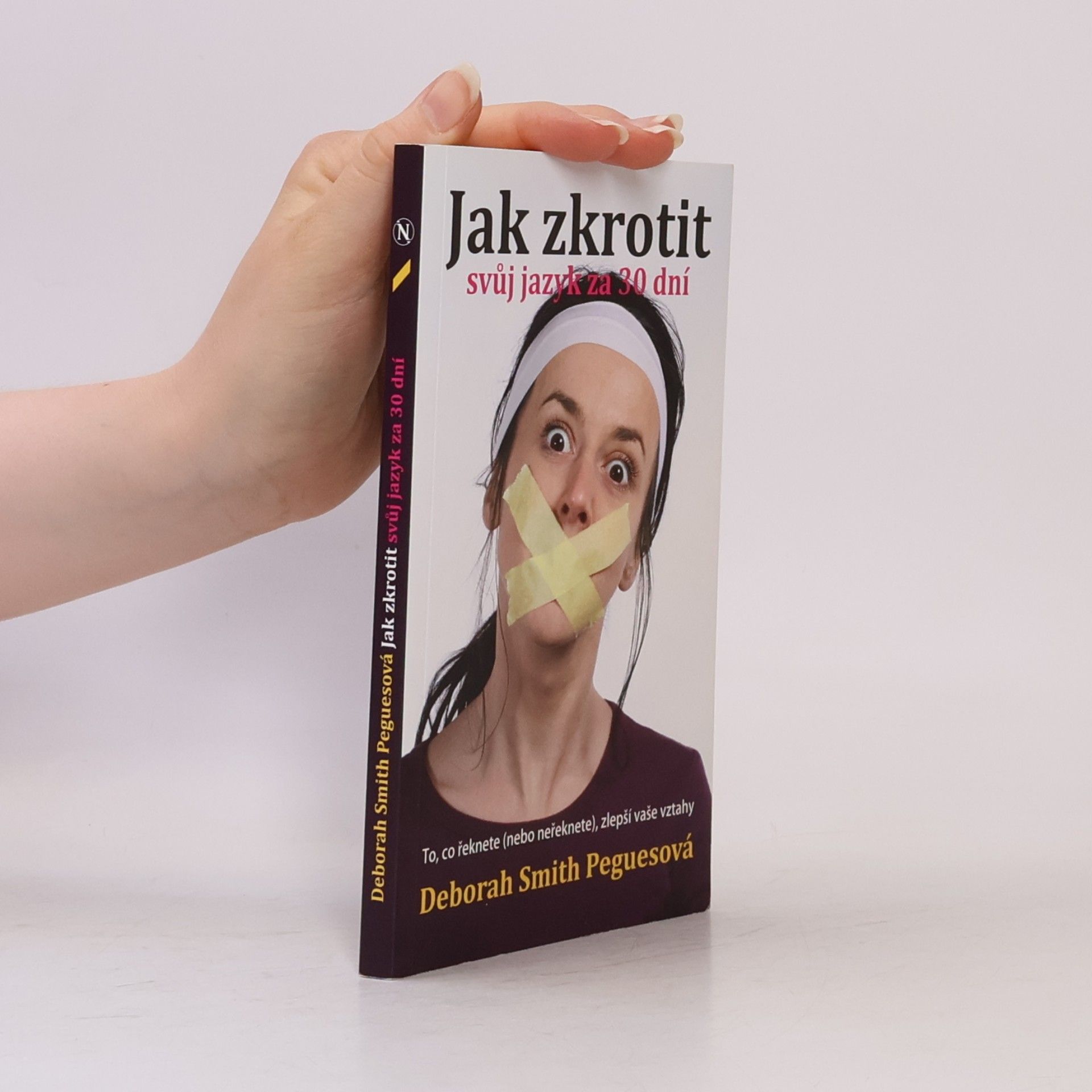 Deborah Smith Pegues Jak zkrotit svůj jazyk za 30 dní