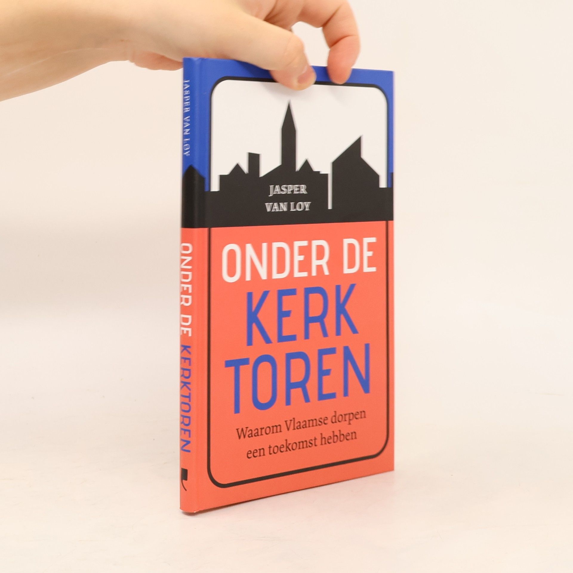 Jasper Van Loy Onder de kerktoren. Waarom Vlaamse dorpen toekomst hebben