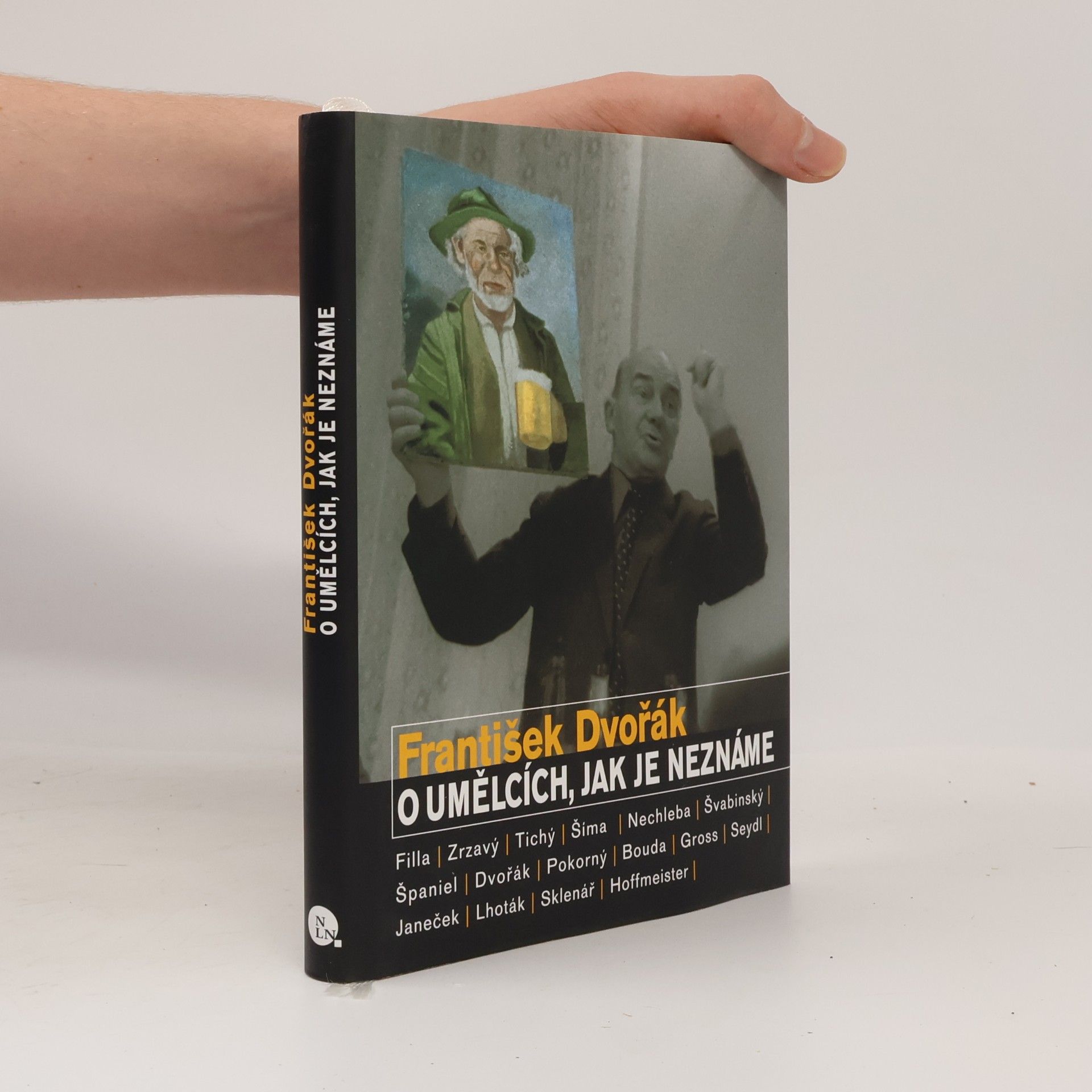 František Dvořák O umělcích, jak je neznáme