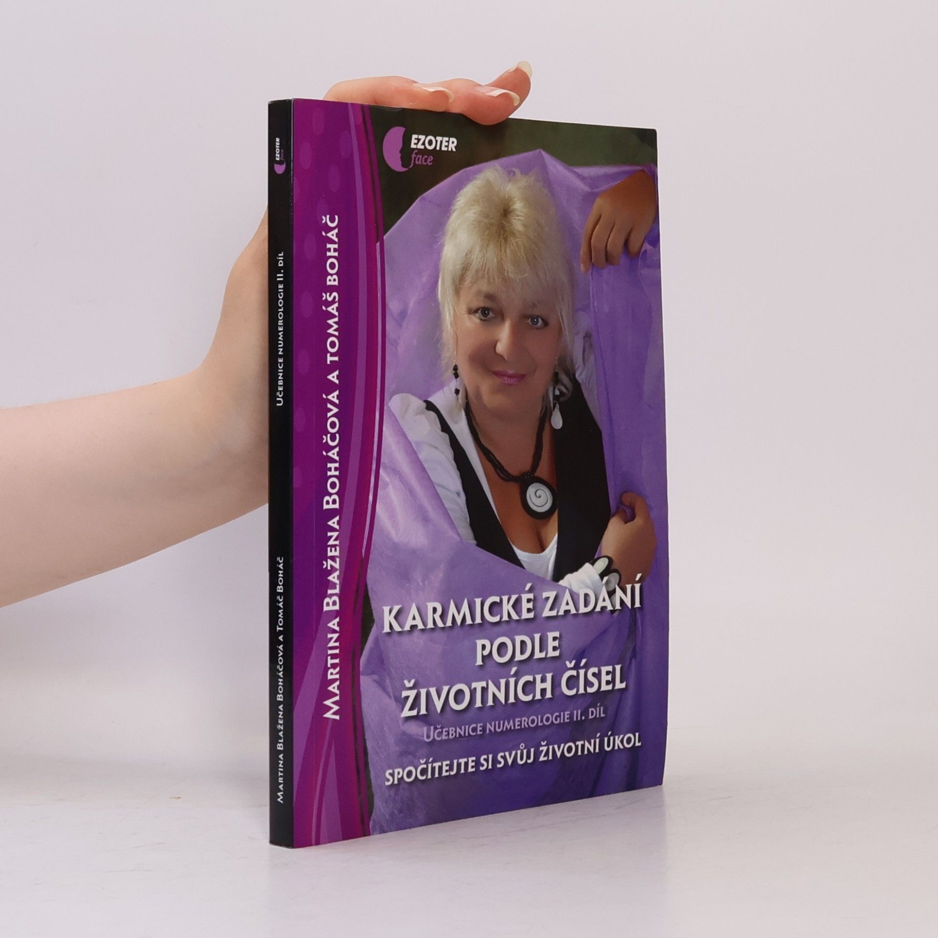 Martina Blažena Boháčová Karmické zadání podle životních čísel. Učebnice numerologie. 2. díl.