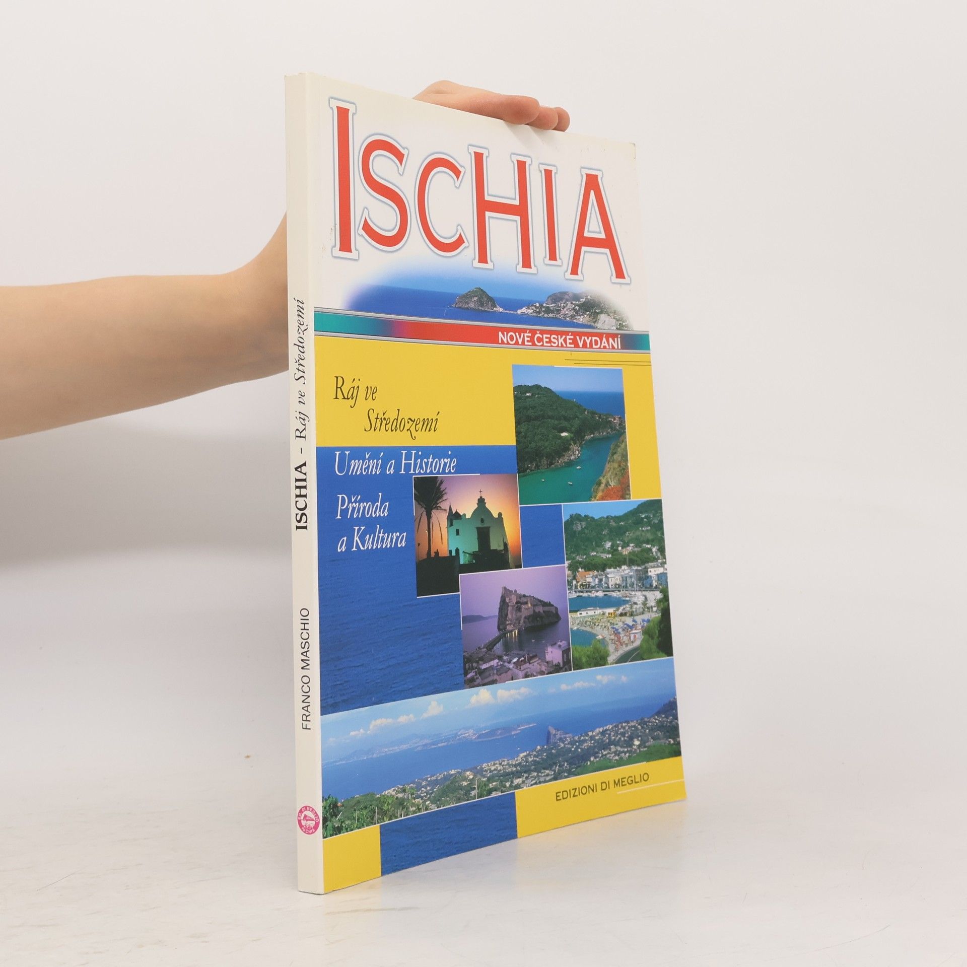 Franco Maschio Ischia. Ráj ve Středomoří