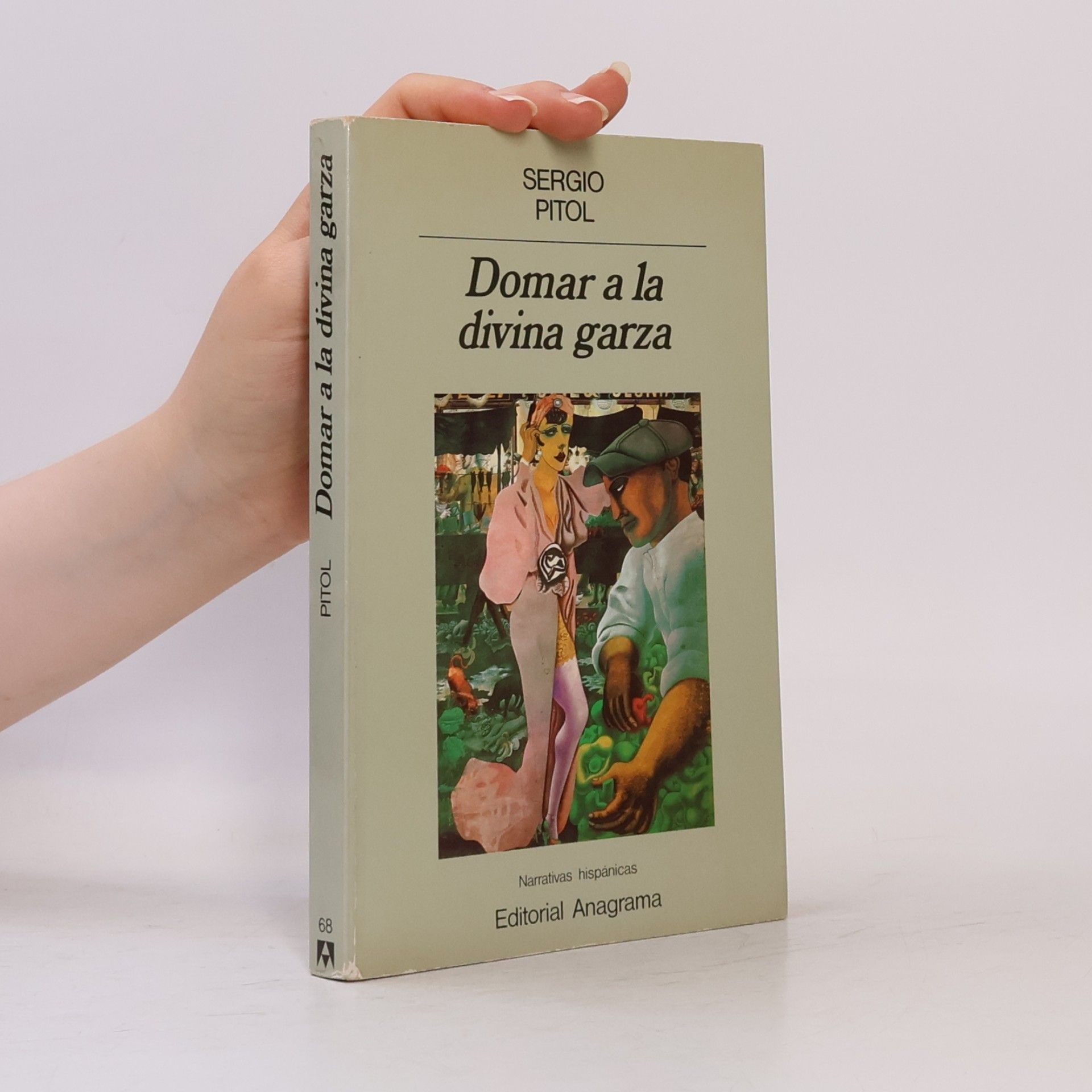 Sergio Pitol Narrativas hispánicas - 68: Domar a la divina garza