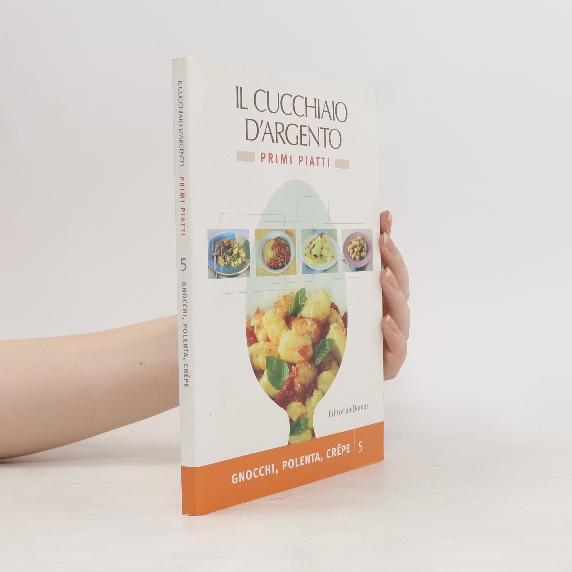 Kolektiv autorů Cucchiaio d'Argento, Primi Piatti. 5