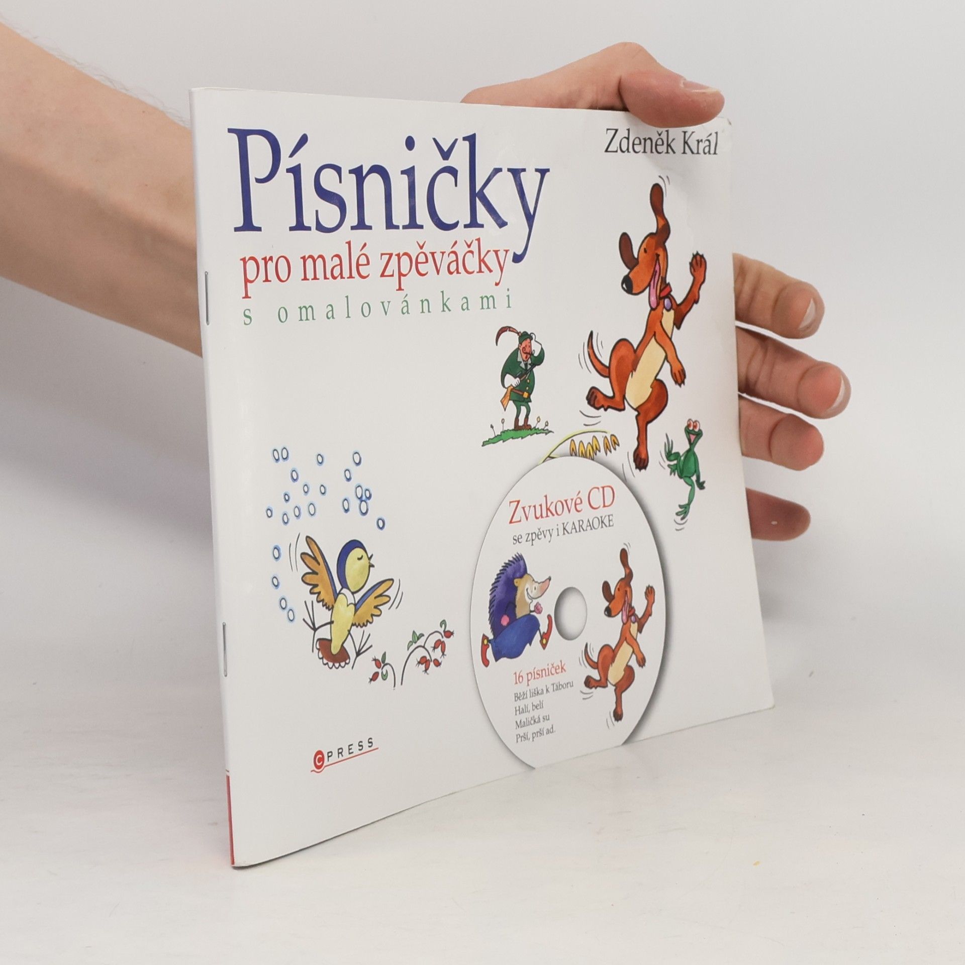 Zdeněk Král Písničky pro malé zpěváčky s omalovánkami