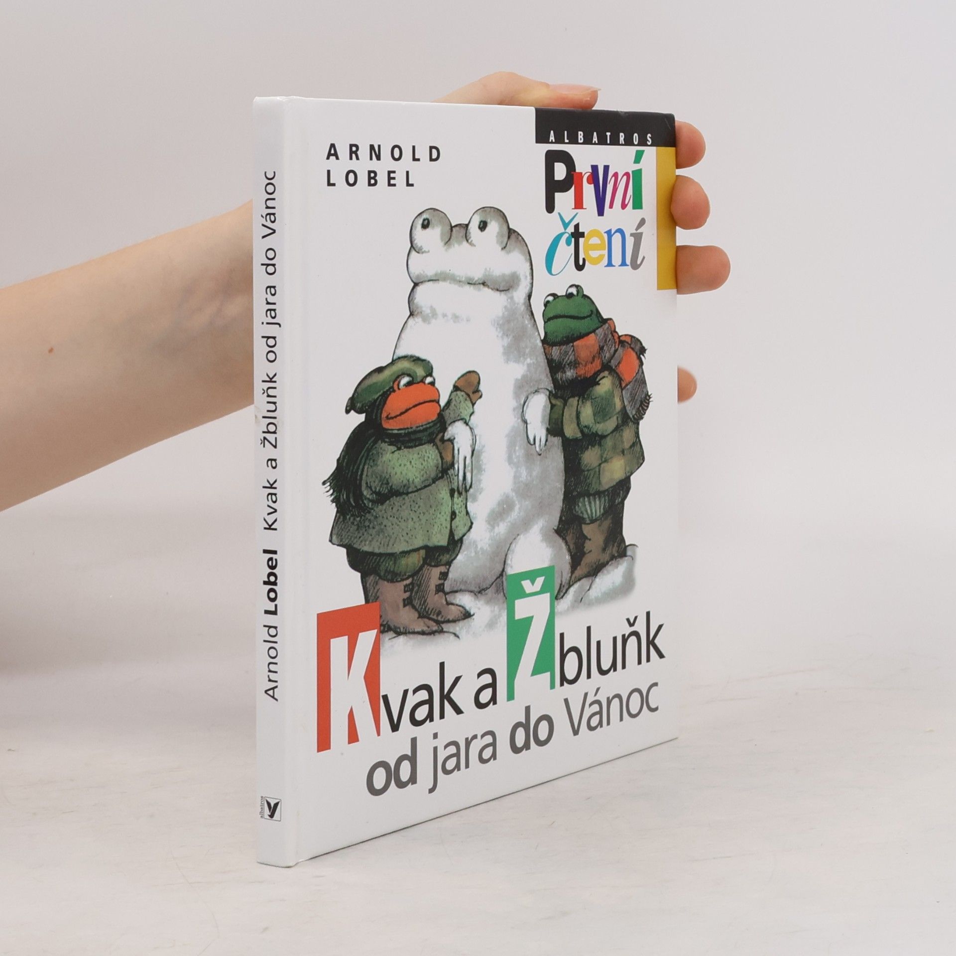 Arnold Lobel Kvak a Žbluňk od jara do Vánoc