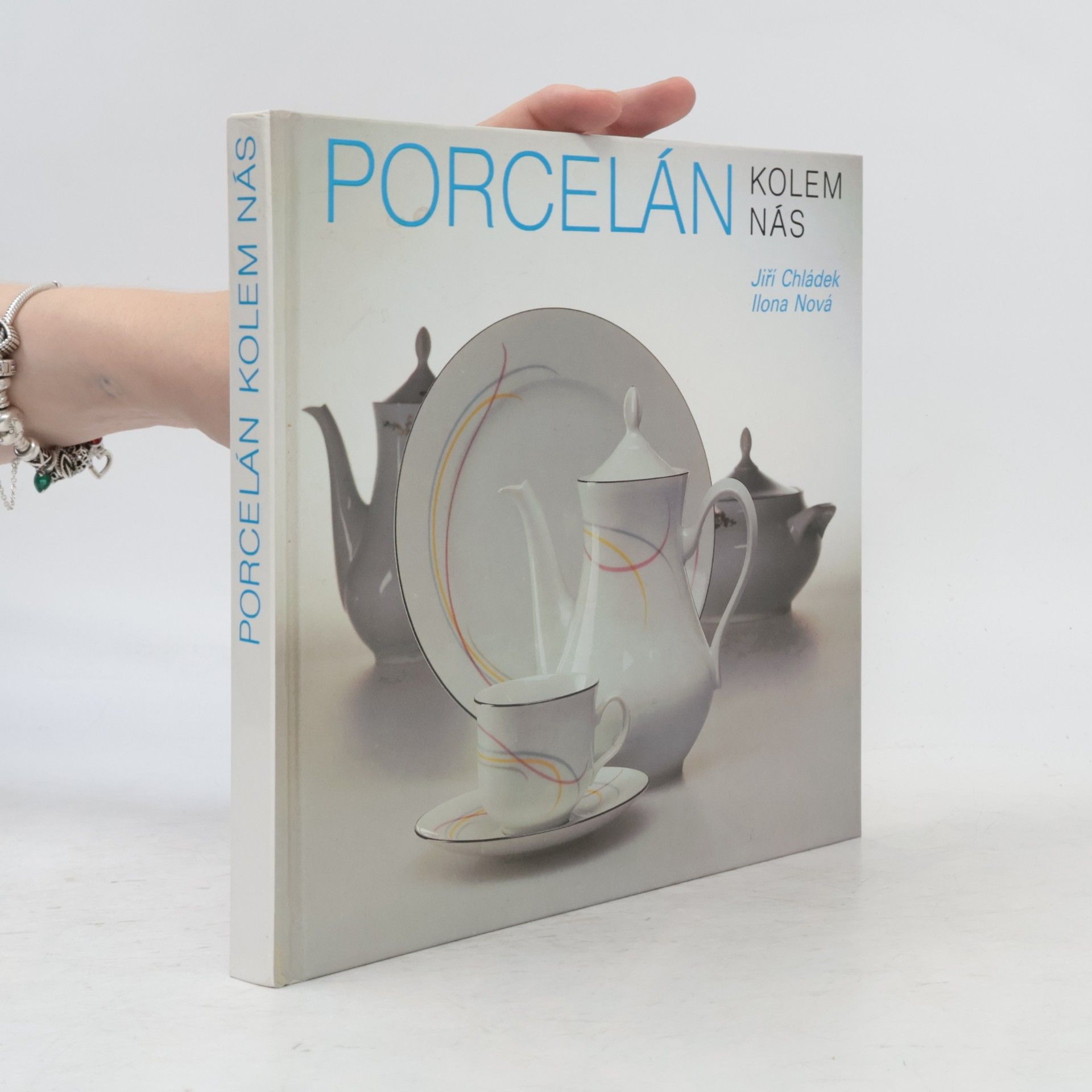 Ilona Nová Porcelán kolem nás