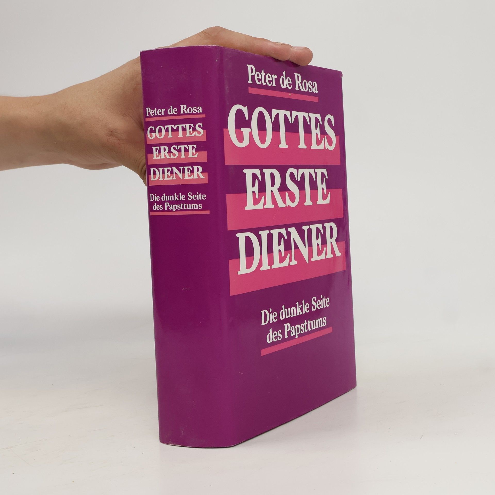 Peter de Rosa Gottes erste Diener. Die dunkle Seite des Papsttums