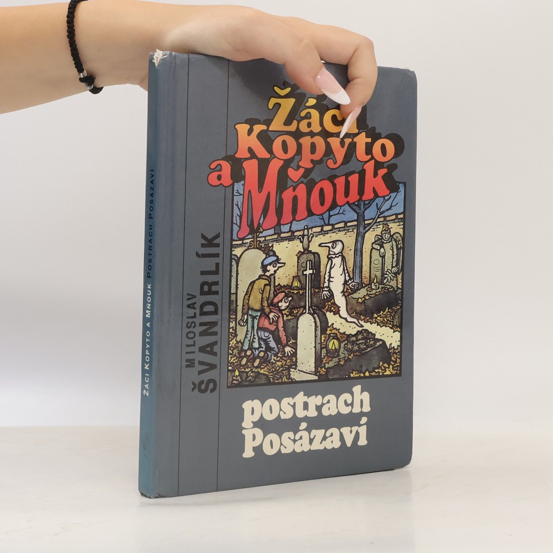 Miloslav Švandrlík Žáci Kopyto a Mňouk. Postrach Posázaví