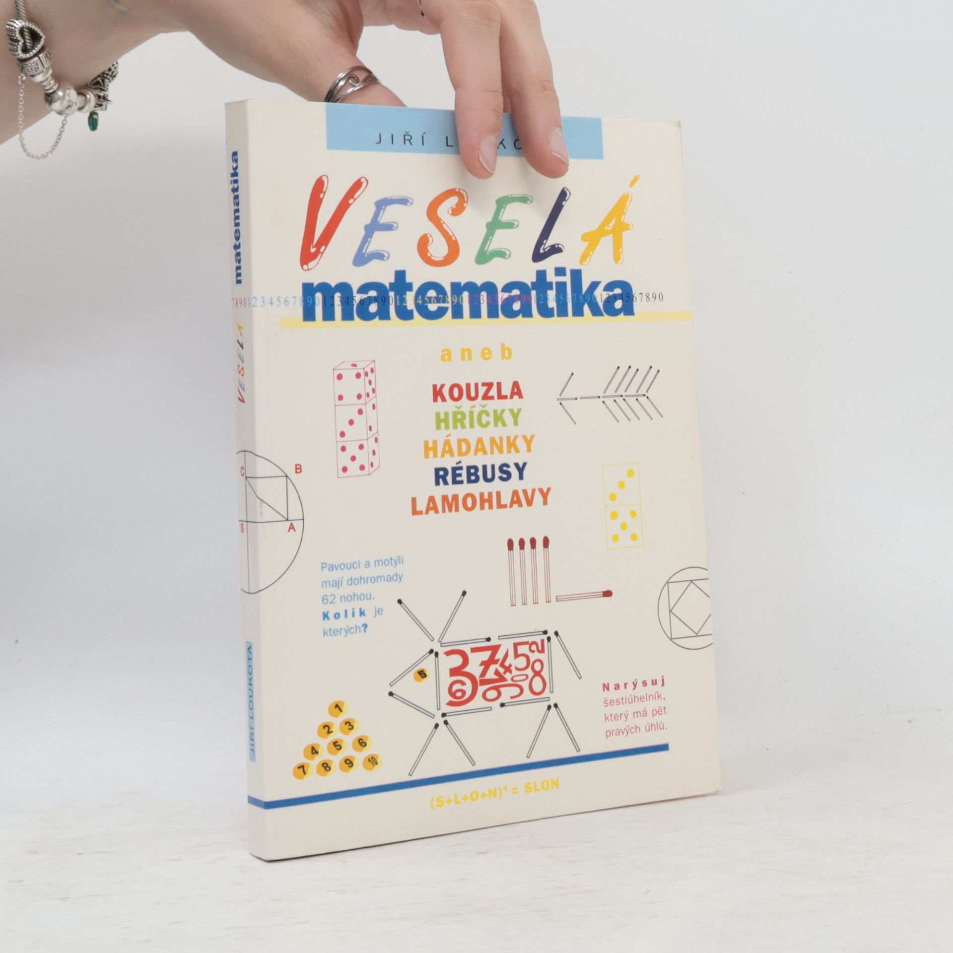 Jiří Loukota Veselá matematika aneb Kouzla, hříčky, hádanky, rébusy, lamohlavy