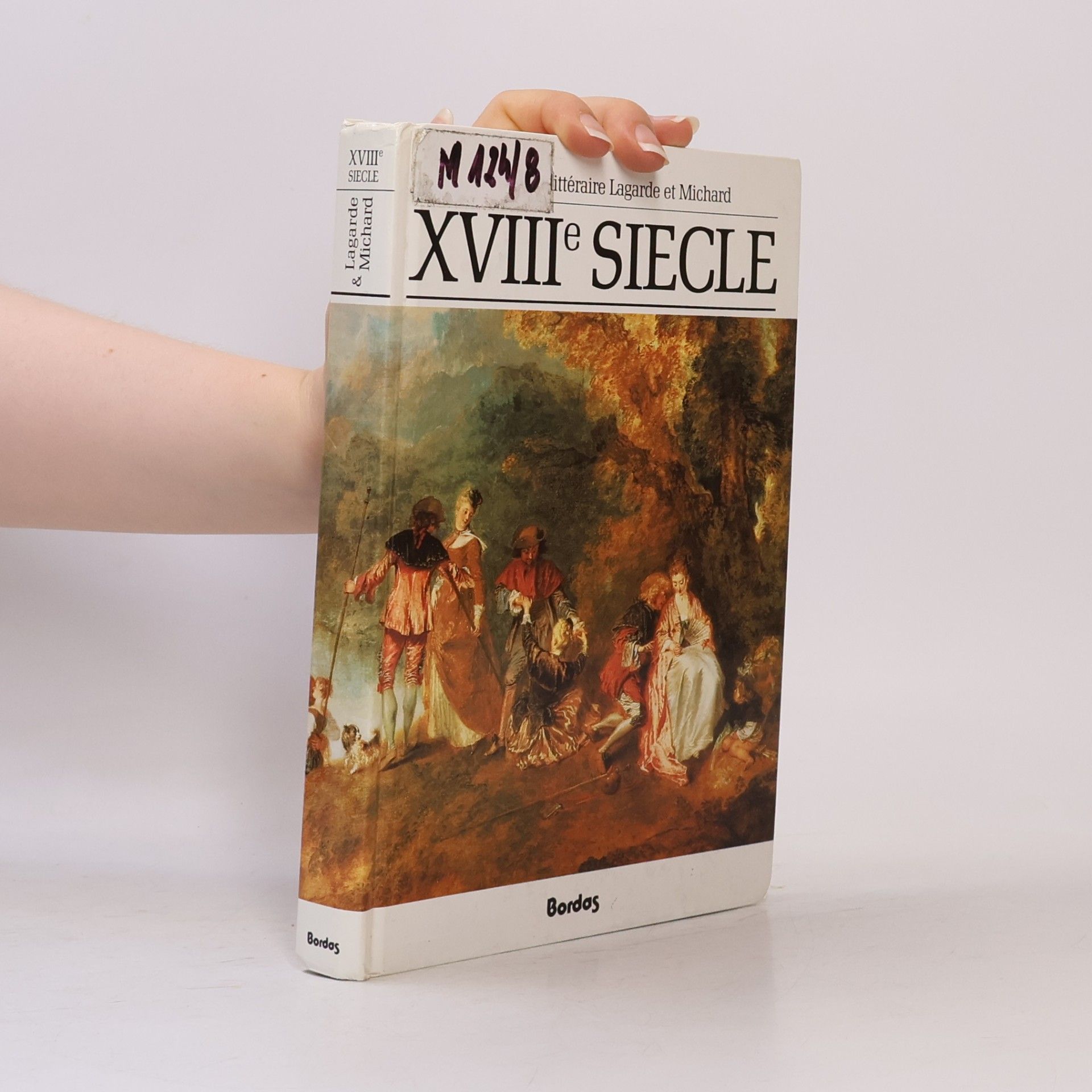 André Lagarde XVIIIe siècle : les grands auteurs français : anthologie et histoire littéraire