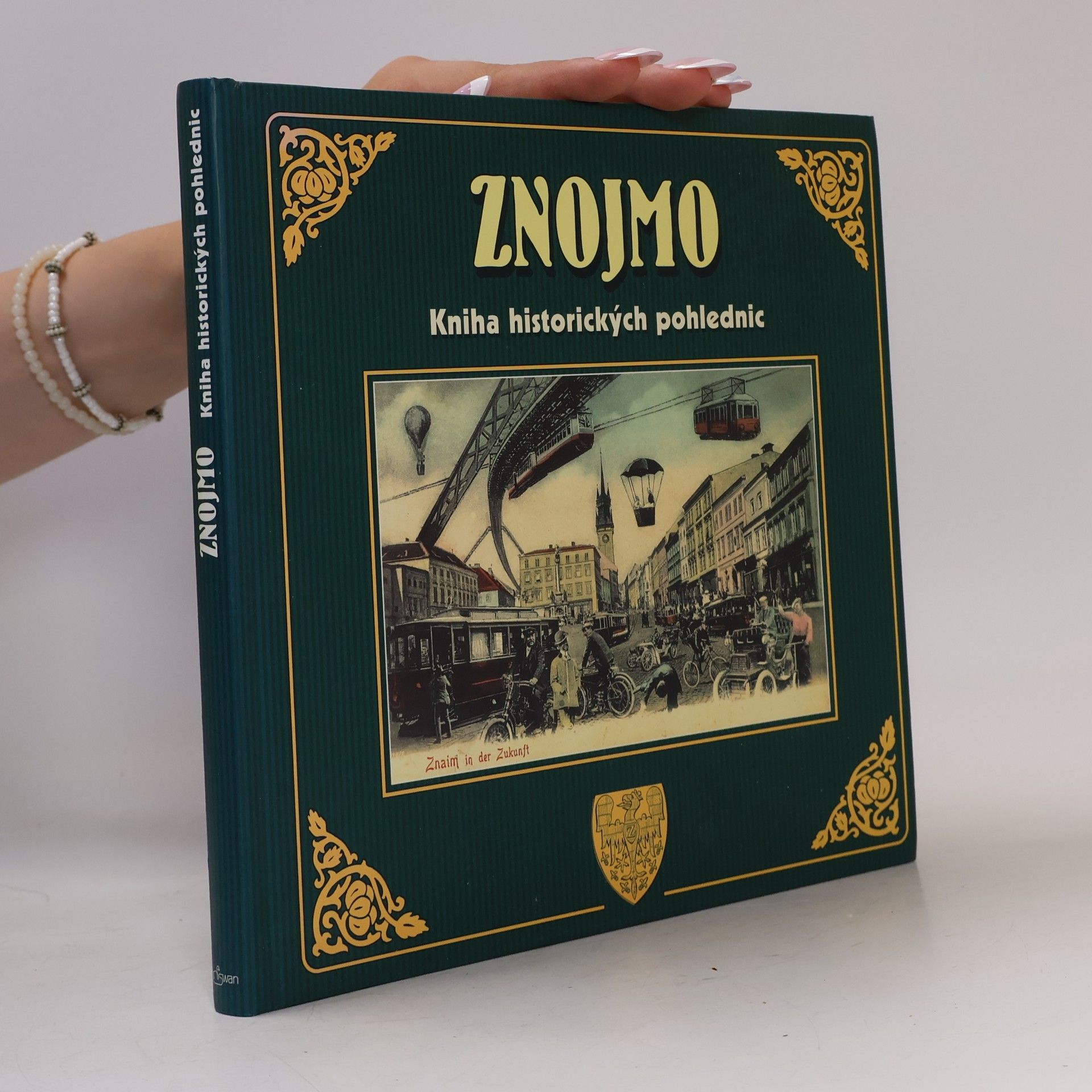Kolektiv autorů Znojmo / Kniha historických pohlednic