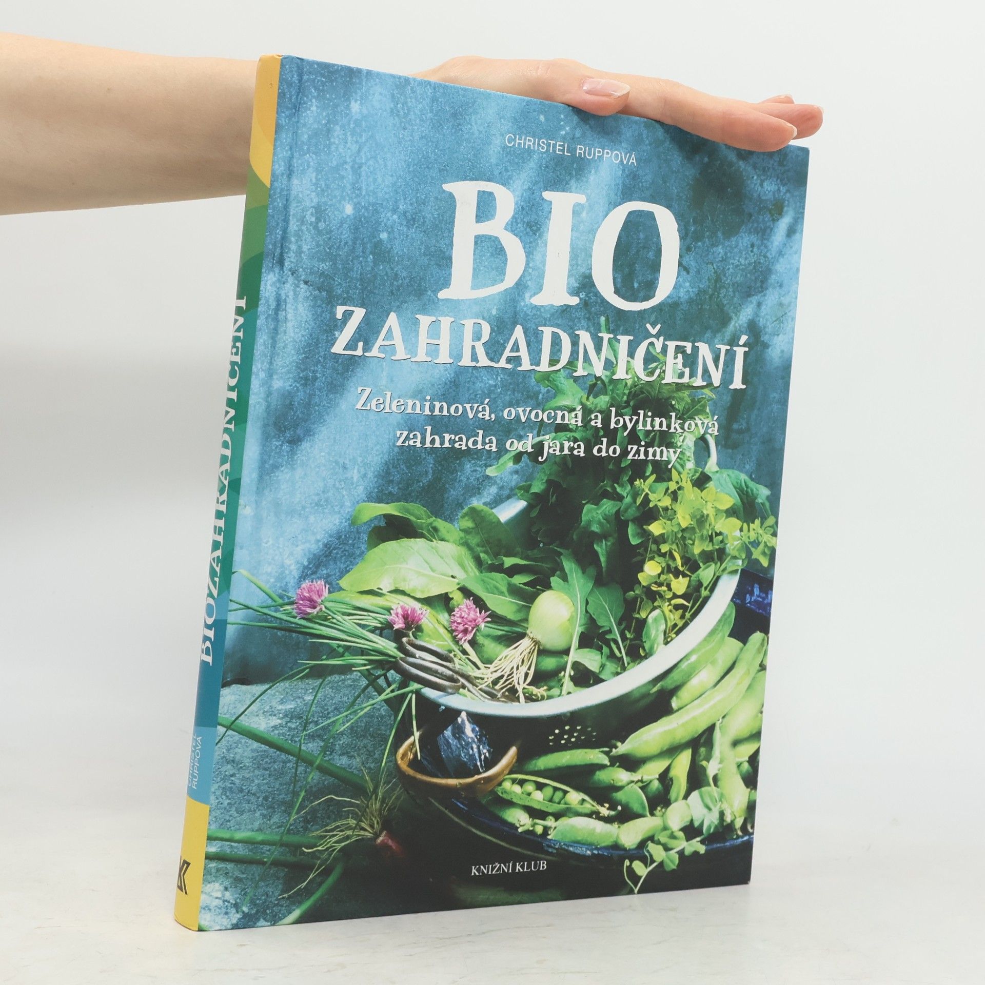 Christel Rupp Biozahradničení pro samozásobitele