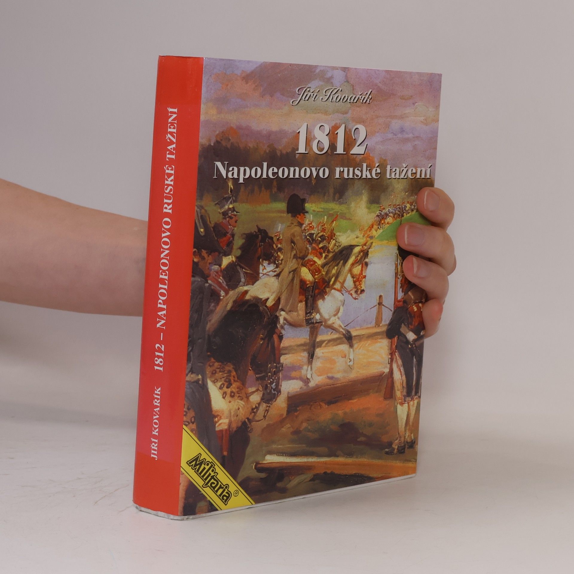 Jiří Kovařík 1812 Napoleonovo ruské tažení