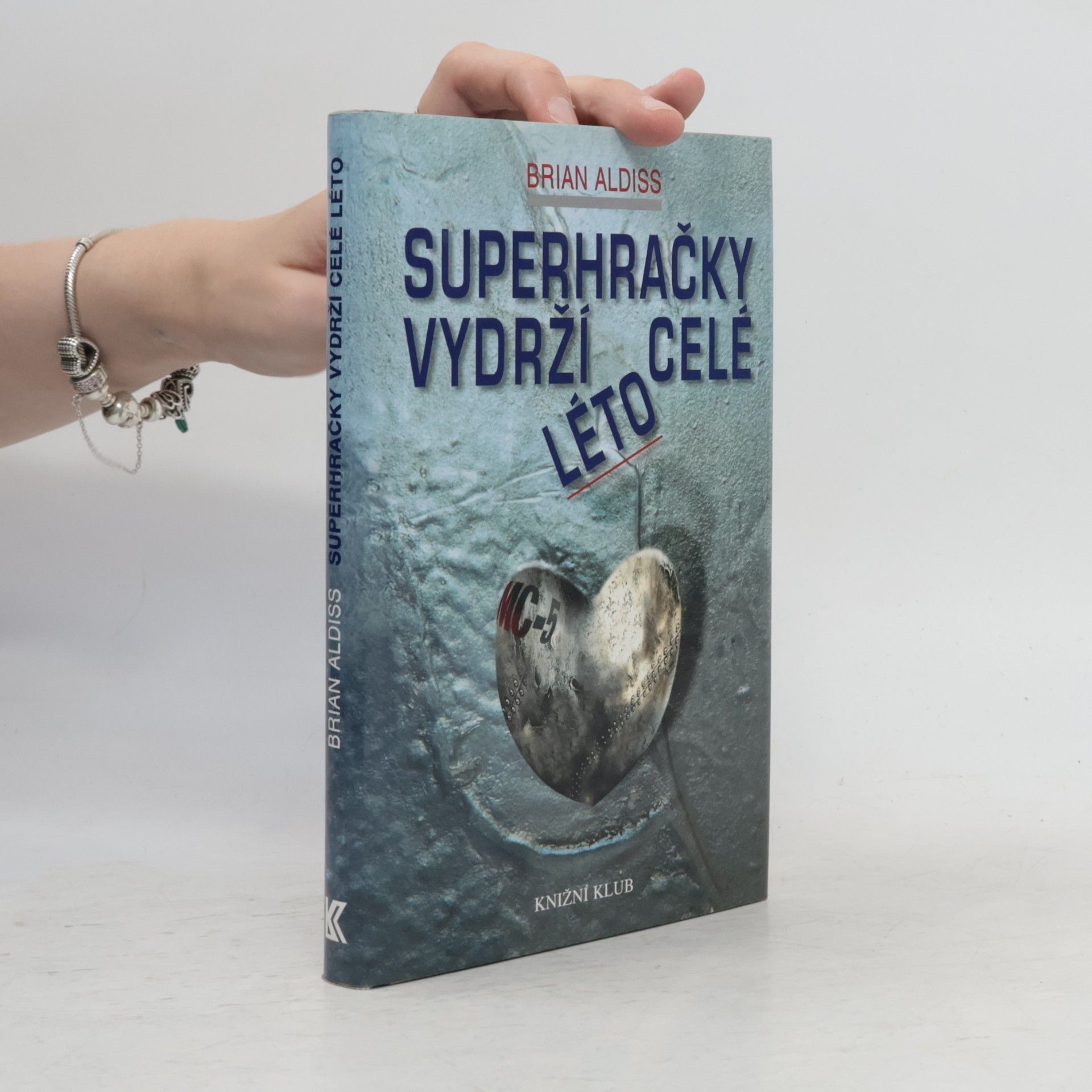 Superhračky vydrží celé léto