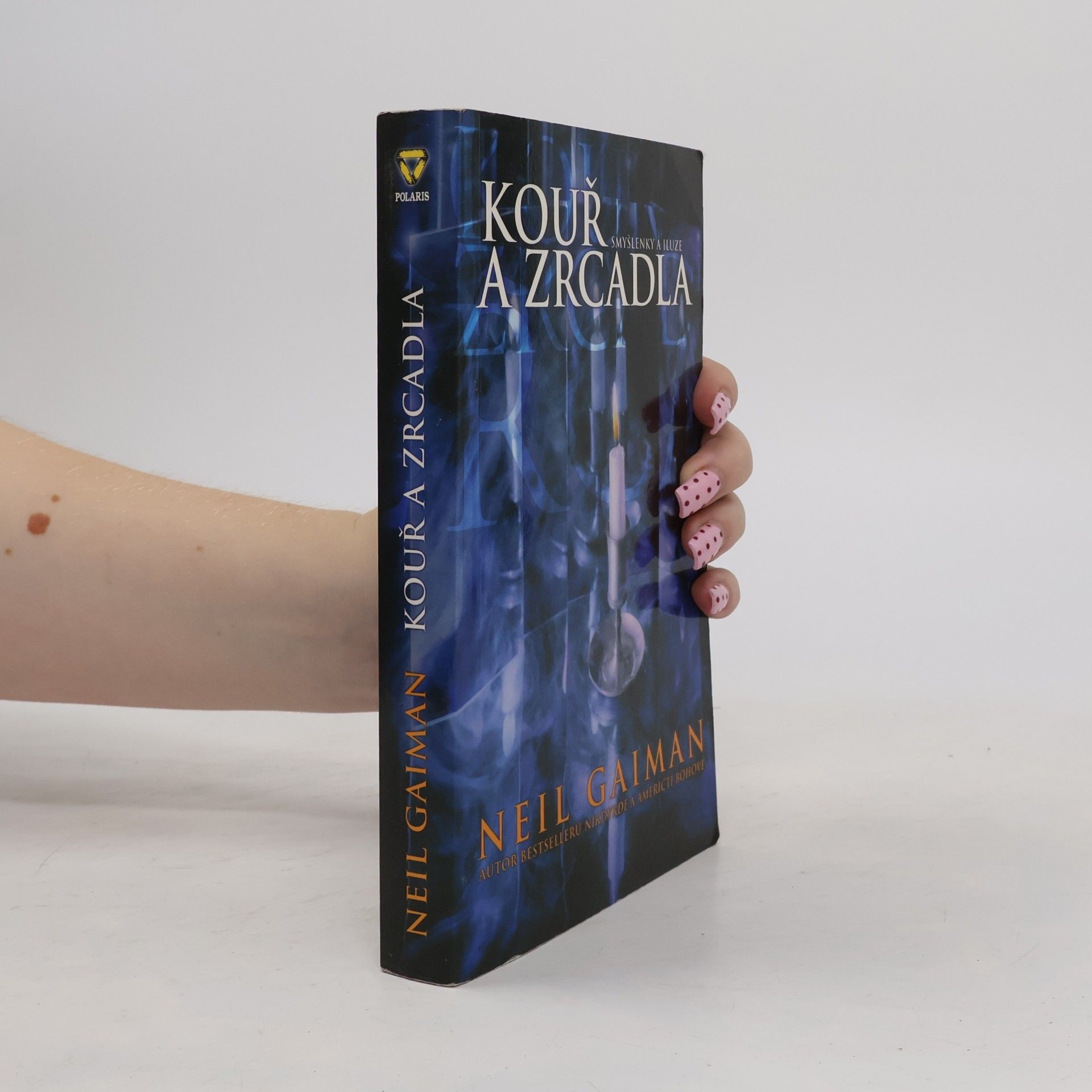 Neil Gaiman Kouř a zrcadla : smyšlenky a iluze