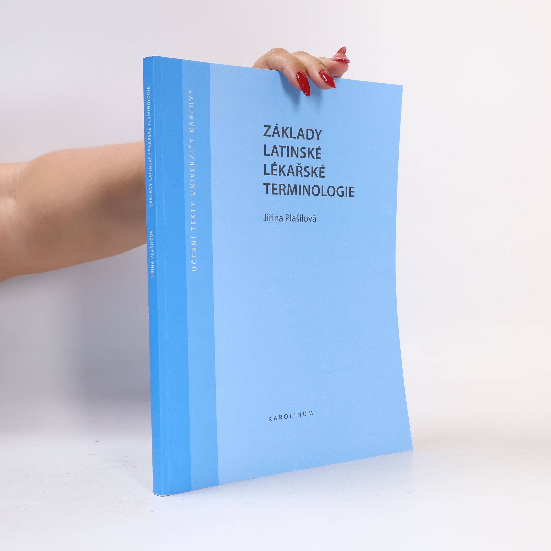 Jiřina Plašilová Základy latinské lékařské terminologie