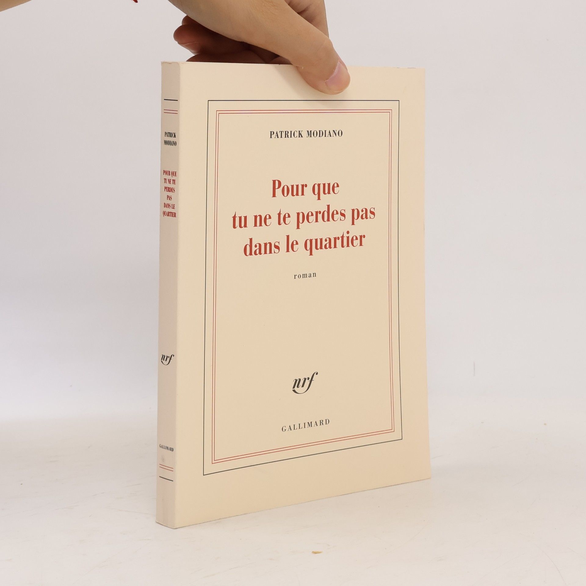 Patrick Modiano Pour que tu ne te perdes pas dans le quartier. Damit du dich im Viertel nicht verirrst, französische Ausgabe