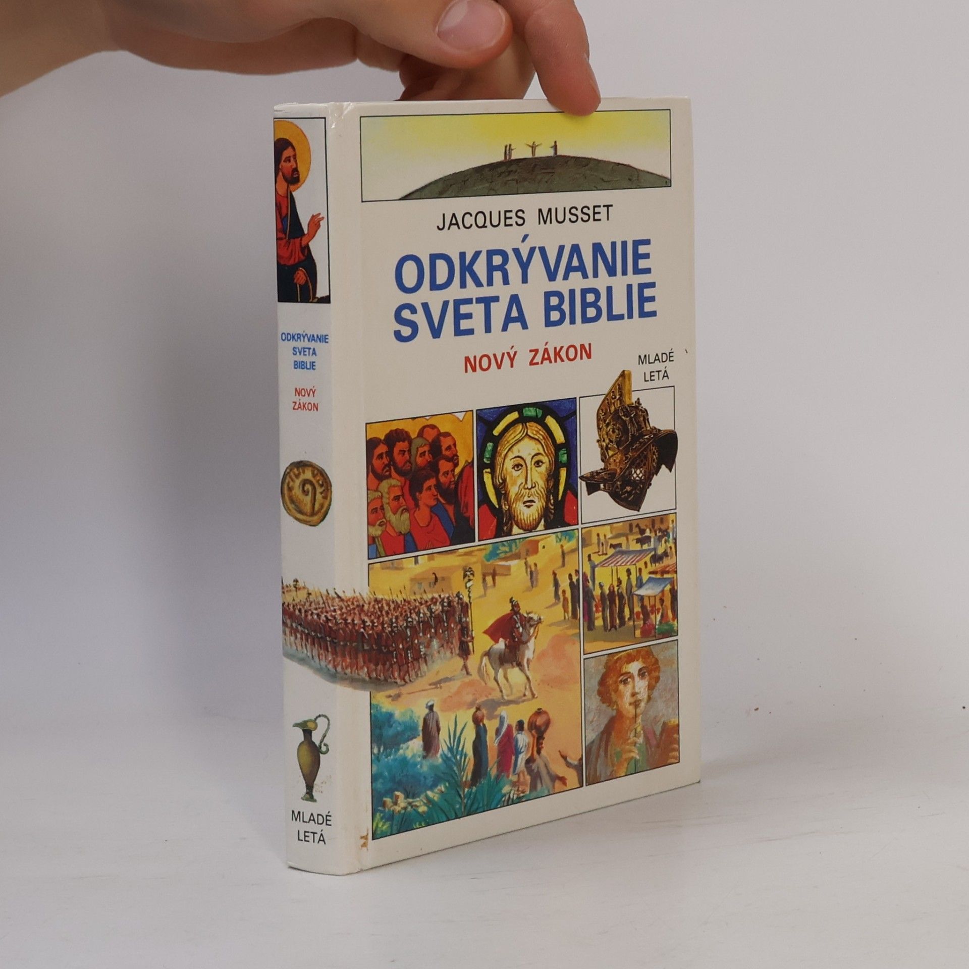 Jacques Musset Odkrývanie sveta Biblie. [Diel] 2, Nový zákon