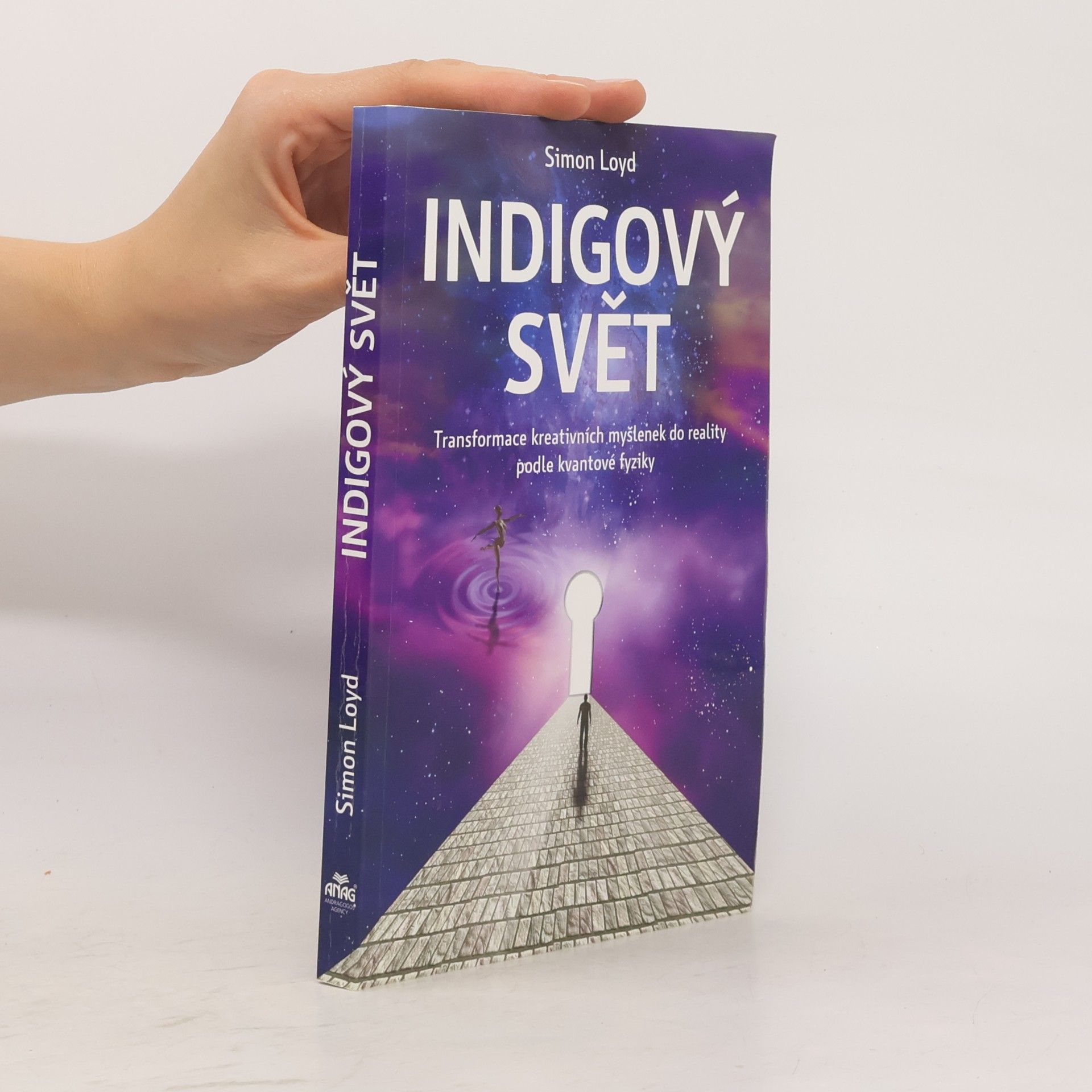 Simon Loyd Indigový svět: Transformace kreativních myšlenek do reality podle kvantové fyziky