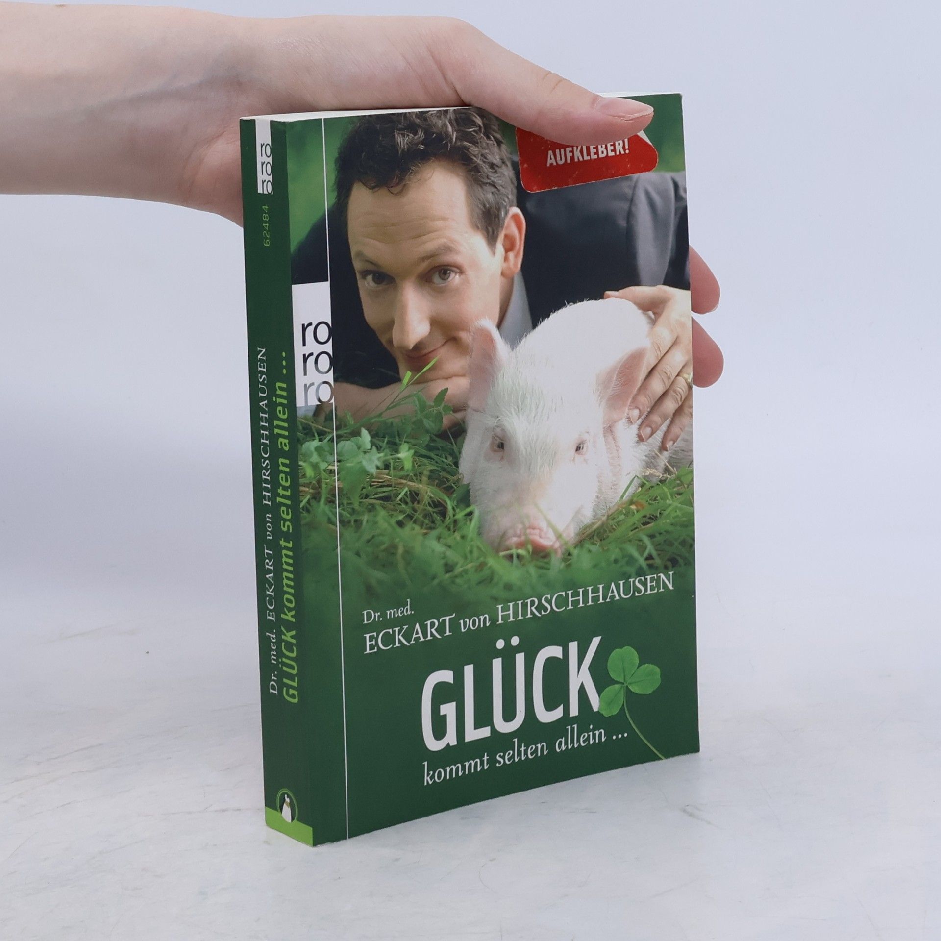 Eckart von Hirschhausen Glück kommt selten allein ...