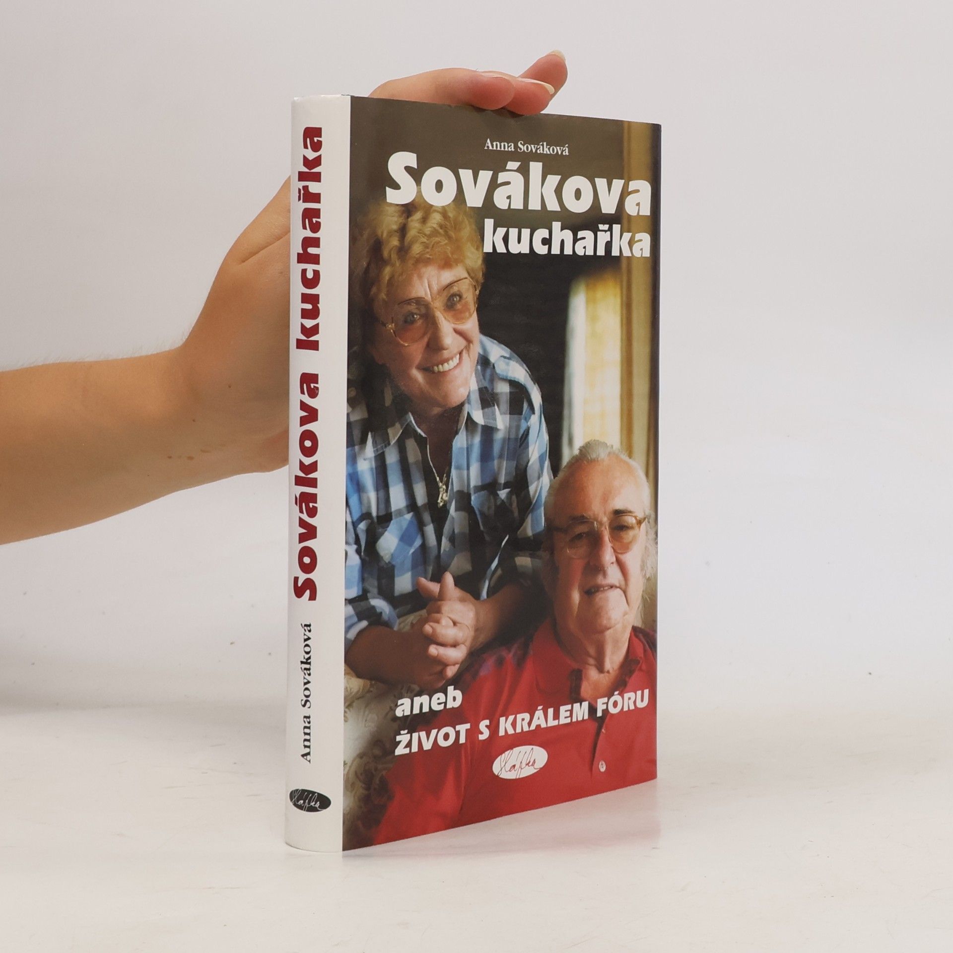 Anna Sováková Sovákova kuchařka, aneb, Život s králem fóru