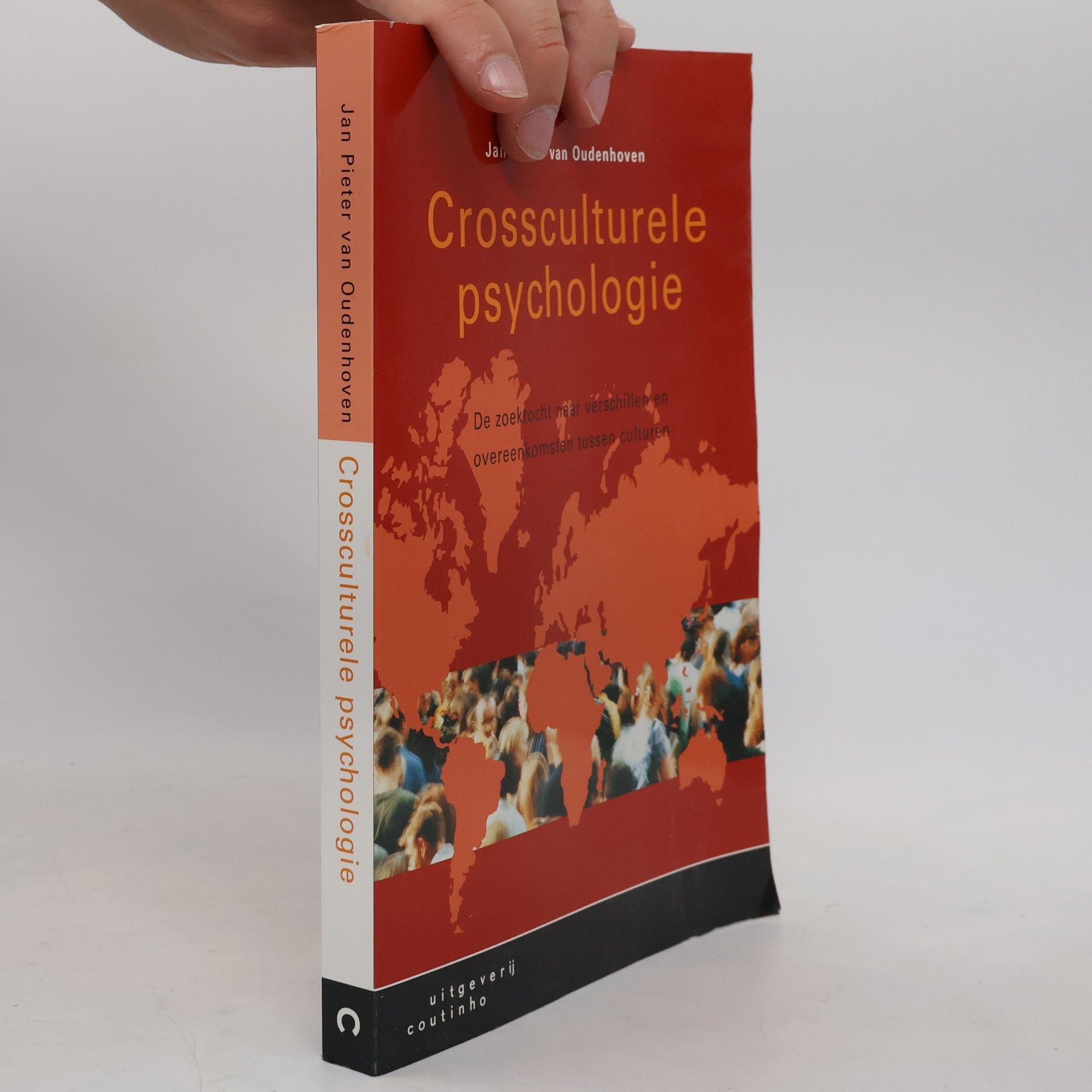 Jan Pieter van Oudenhoven Crossculturele psychologie: de zoektocht naar verschillen en overeenkomsten tussen culturen