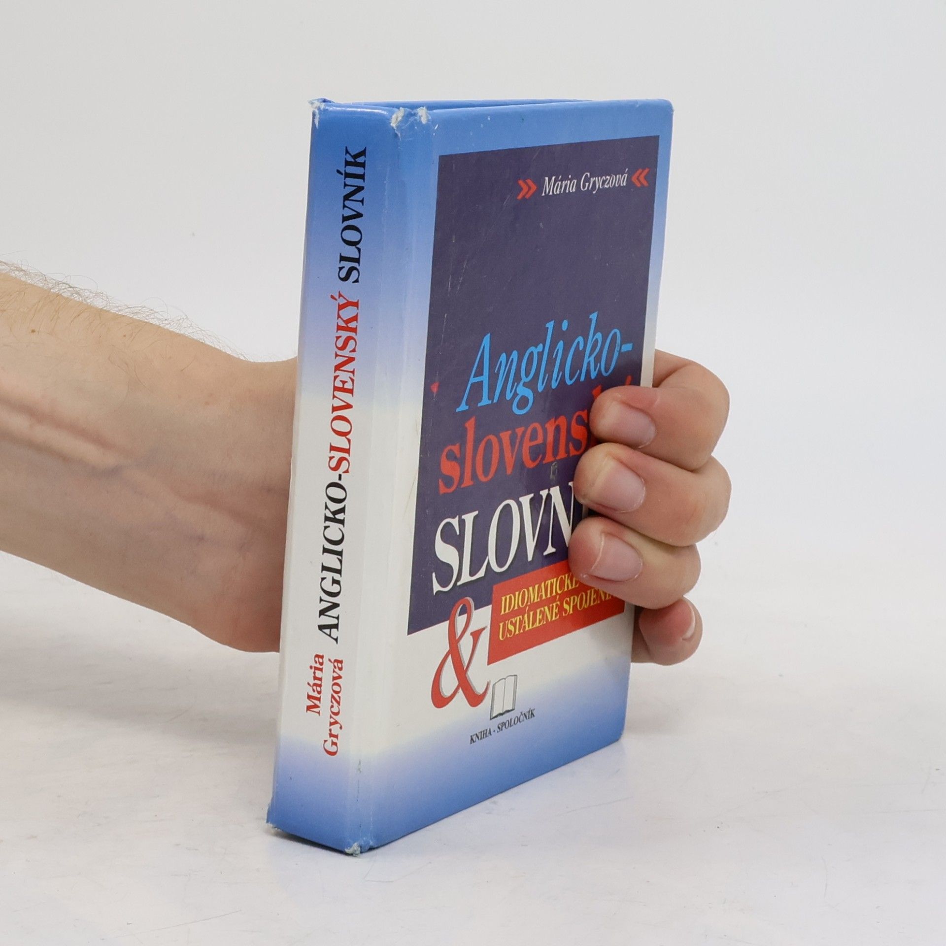 Mária Gryczová Anglicko-slovenský slovník. Idiomatické väzby, ustálené spojenie