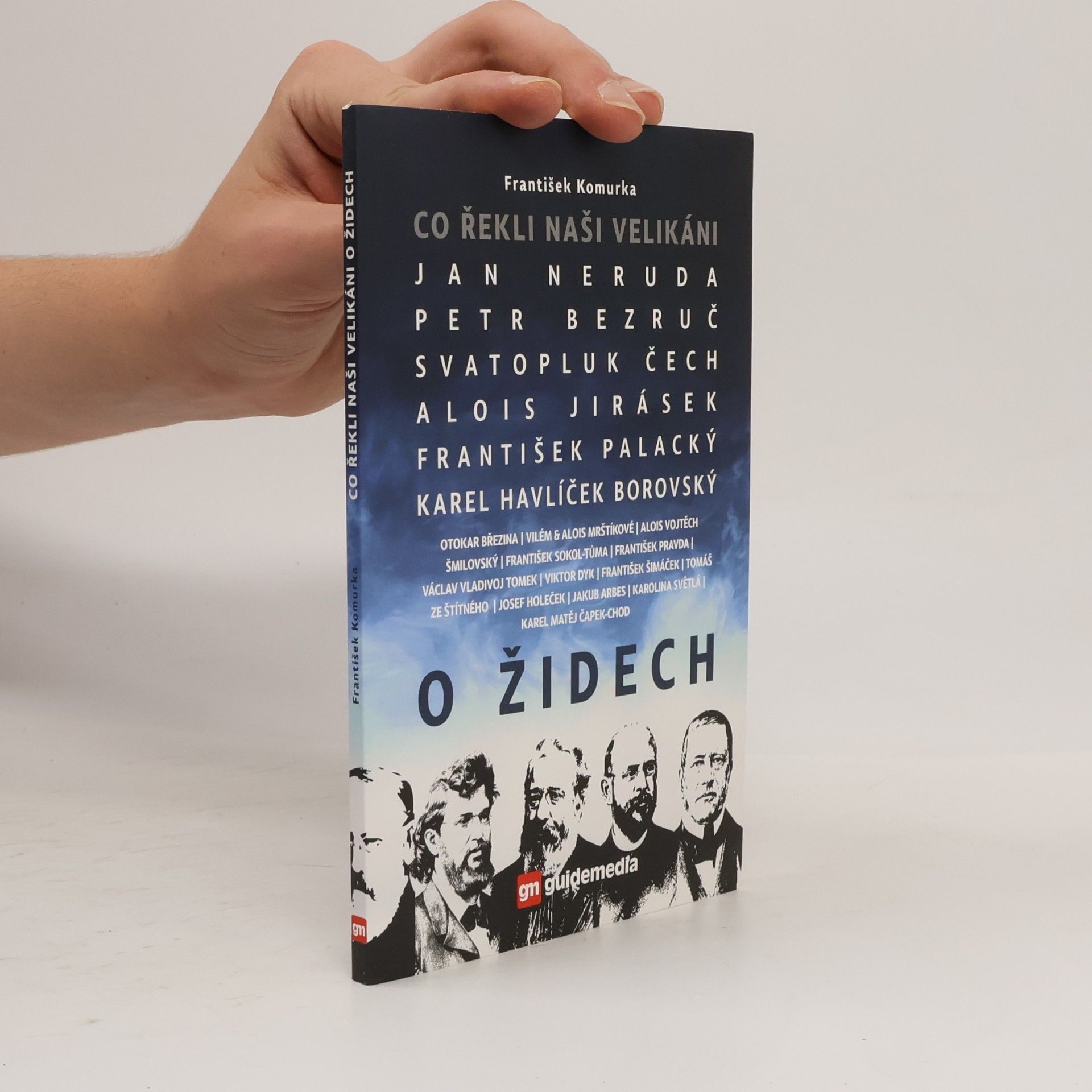 František Komůrka Co řekli naši velikáni o Židech