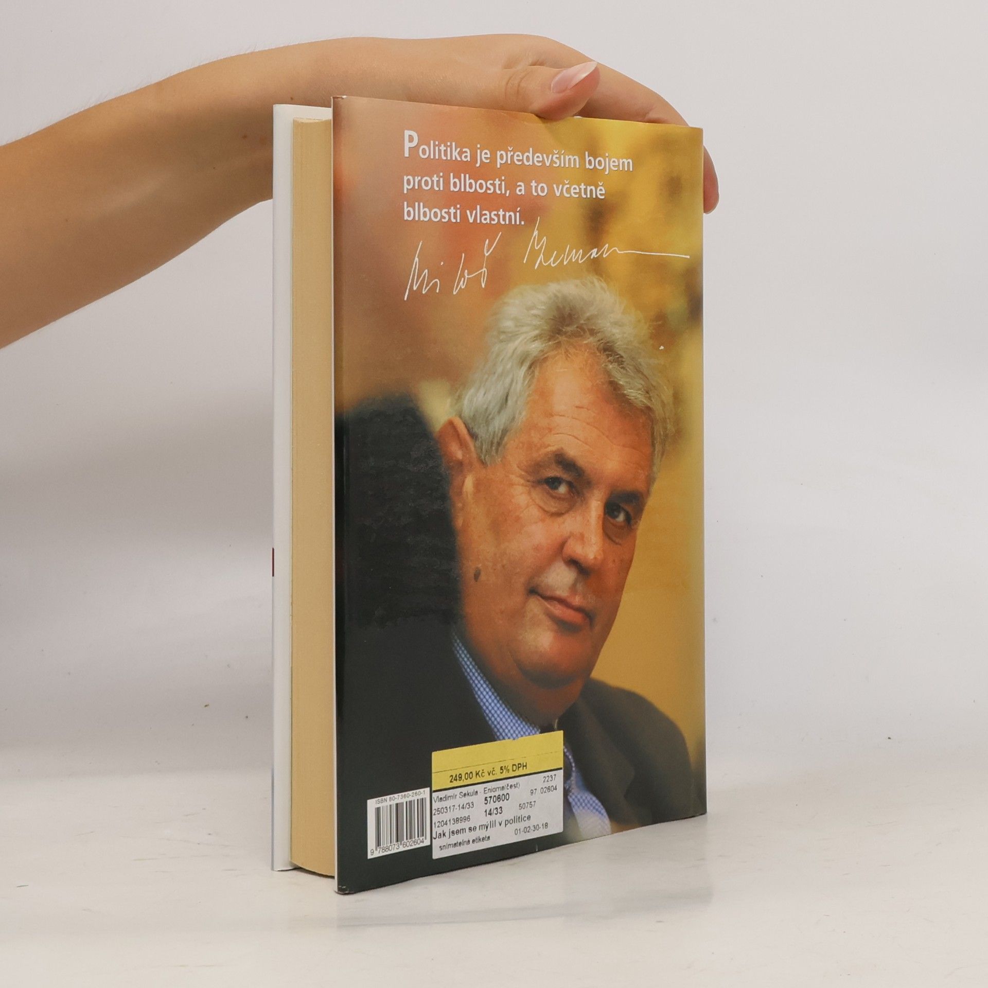 Miloš Zeman Jak jsem se mýlil v politice