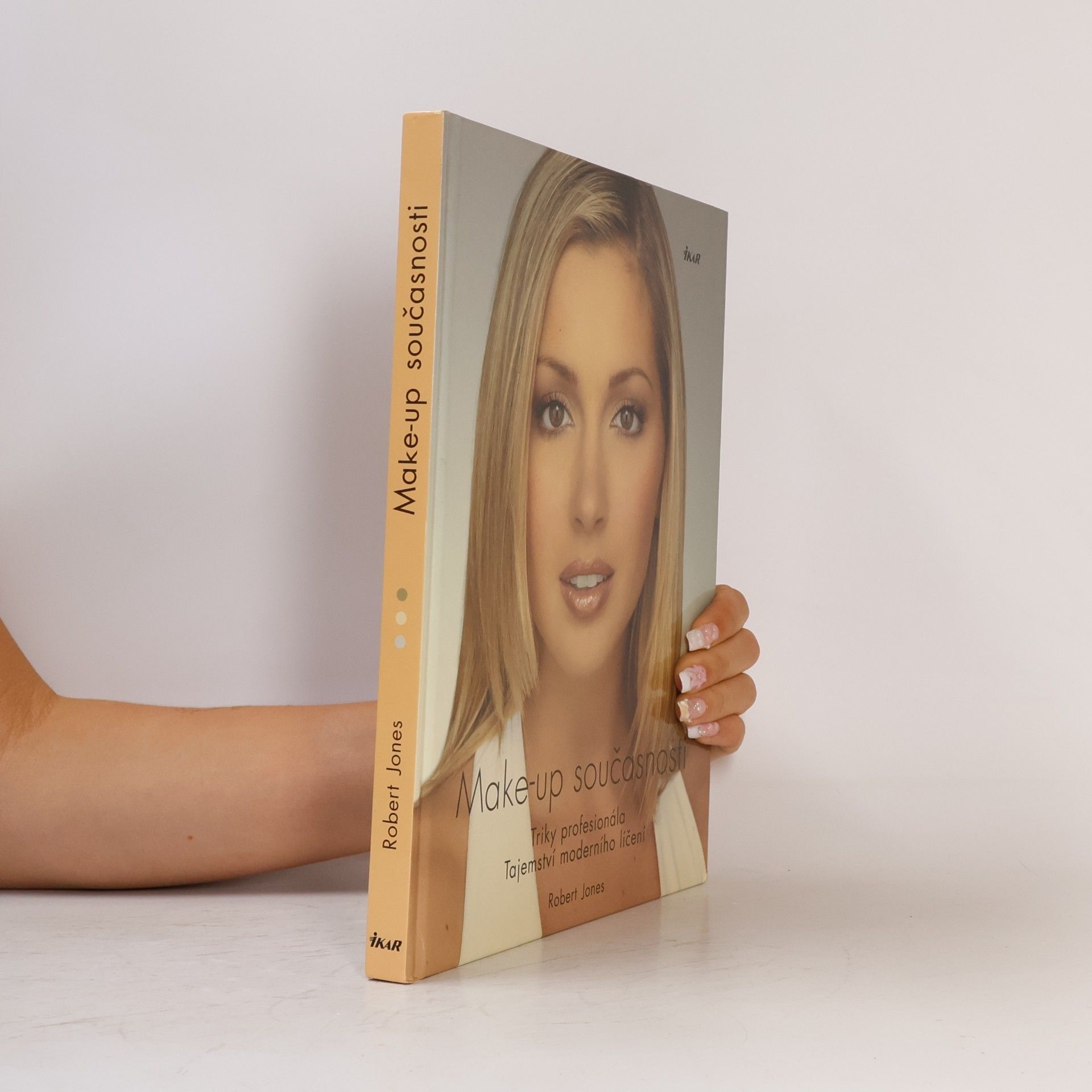 Robert W. Jones Make-up současnosti: Triky profesionála: Tajemství moderního líčení