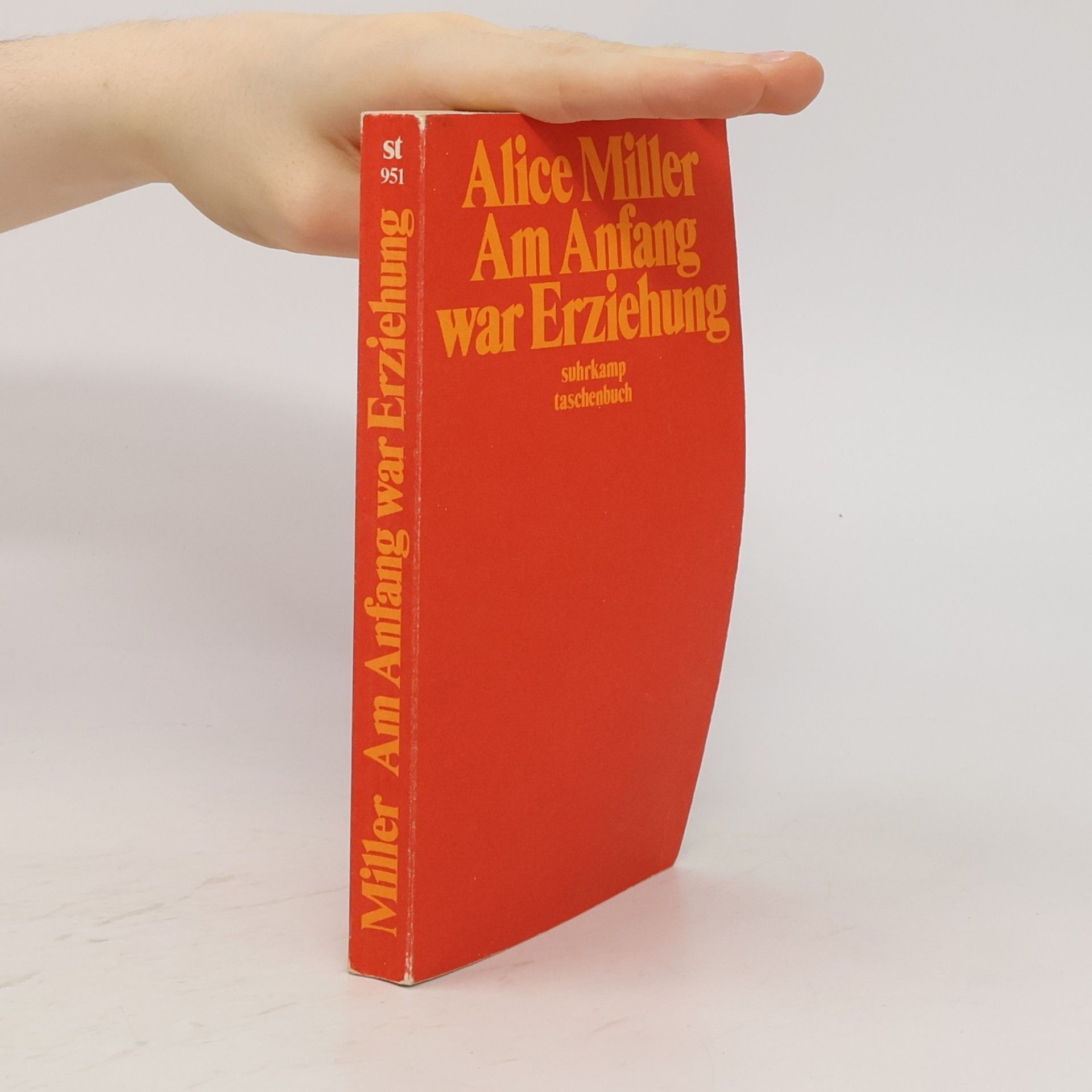 Alice Miller Am Anfang war Erziehung