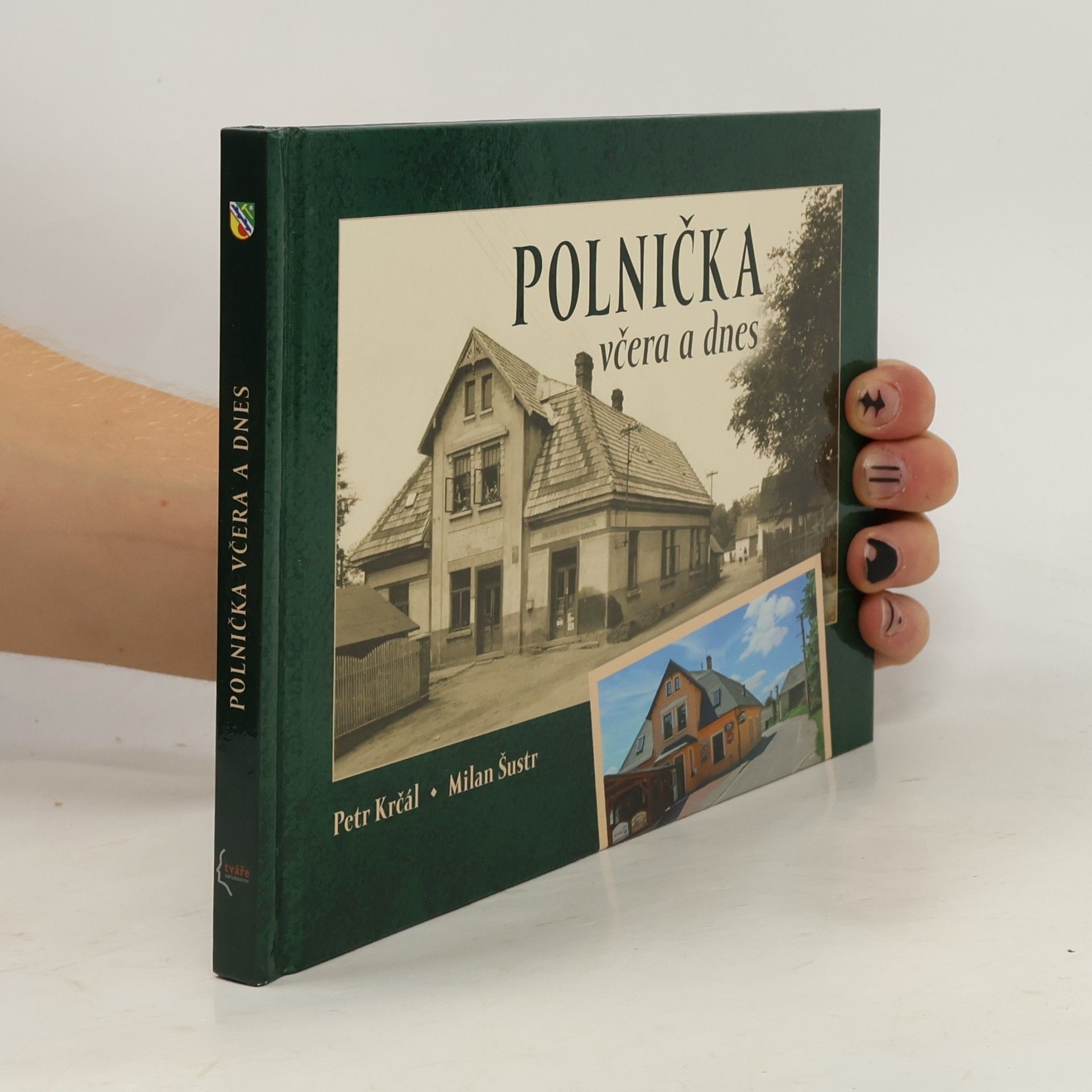 Petr Krčál Milan Šustr Polnička včera a dnes