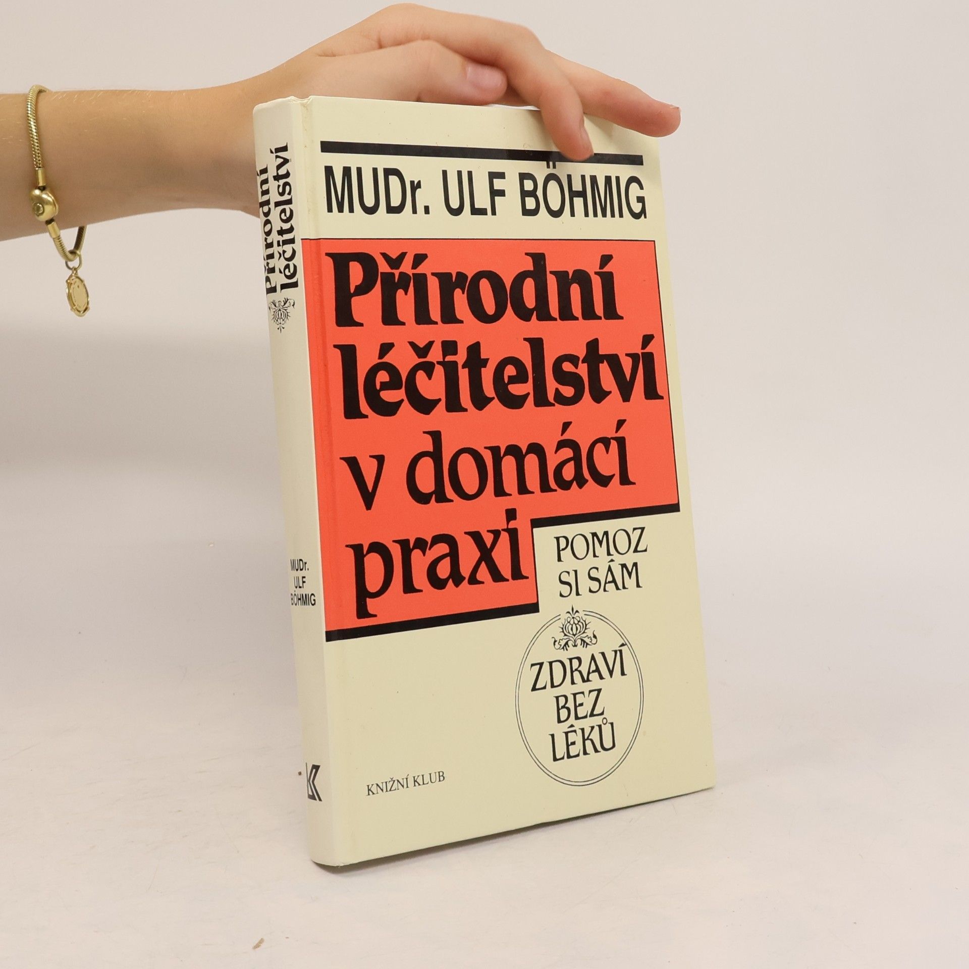 Ulf Böhmig Přírodní léčitelství v domácí praxi
