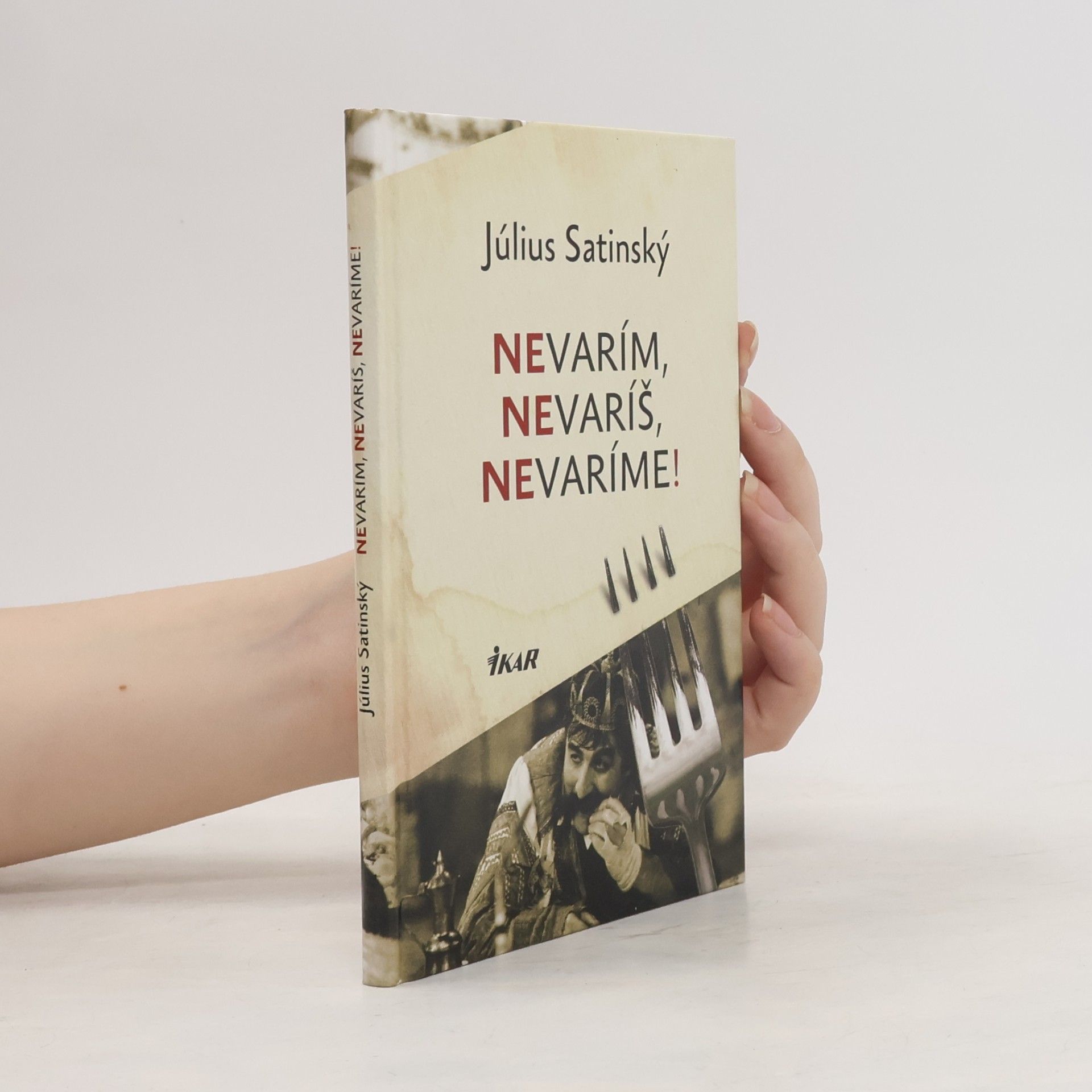Július Satinský Nevarím, nevaríš, nevaríme!
