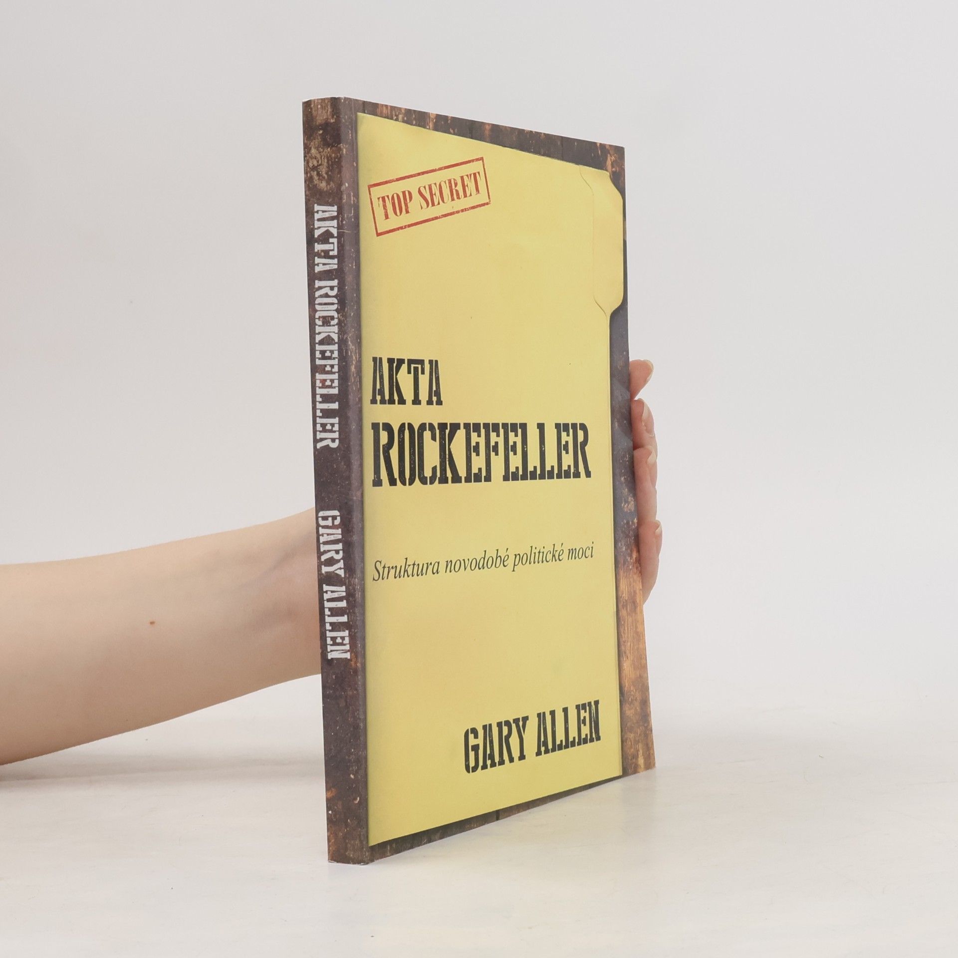 Gary Allen Akta Rockefeller - Struktura novodobé politické moci