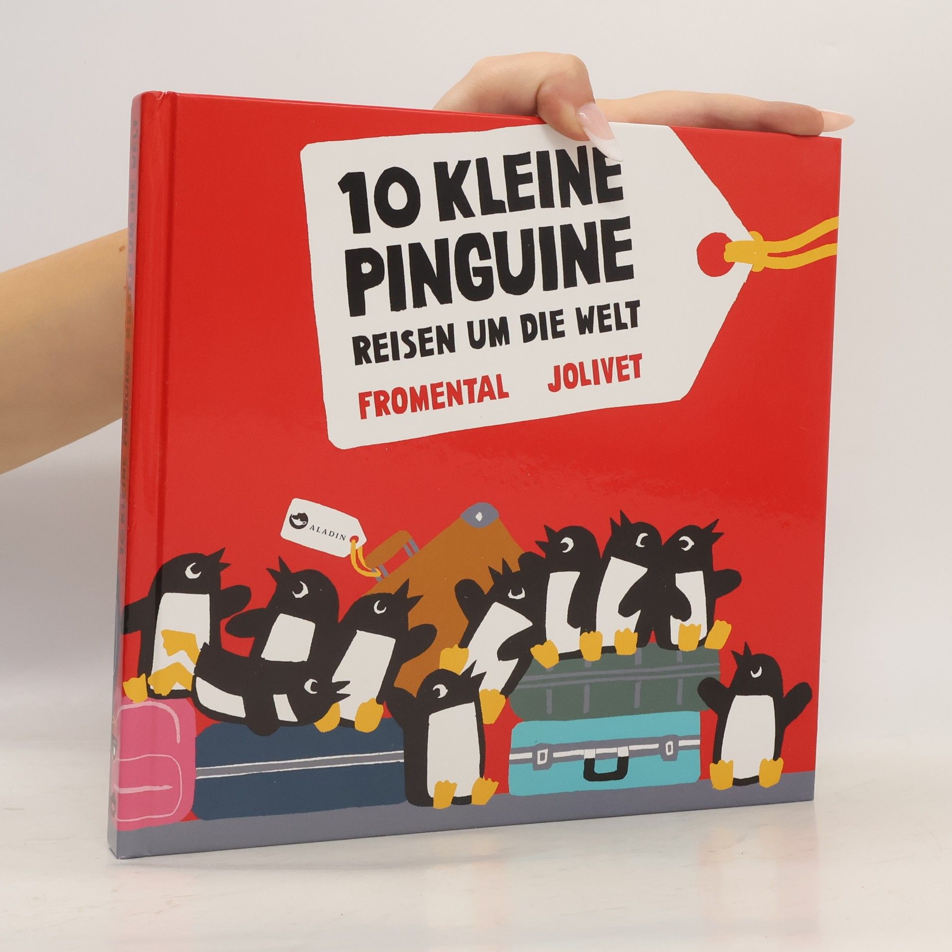 Jean-Luc Fromental 10 kleine Pinguine reisen um die Welt