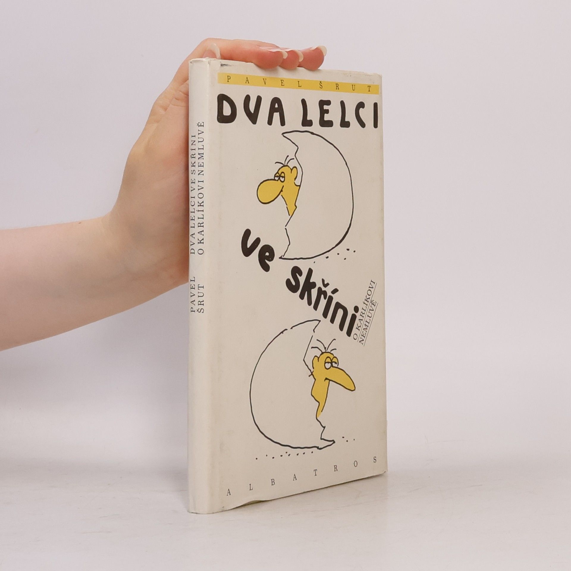 Pavel Šrut Dva lelci ve skříni. O Karlíkovi nemluvě