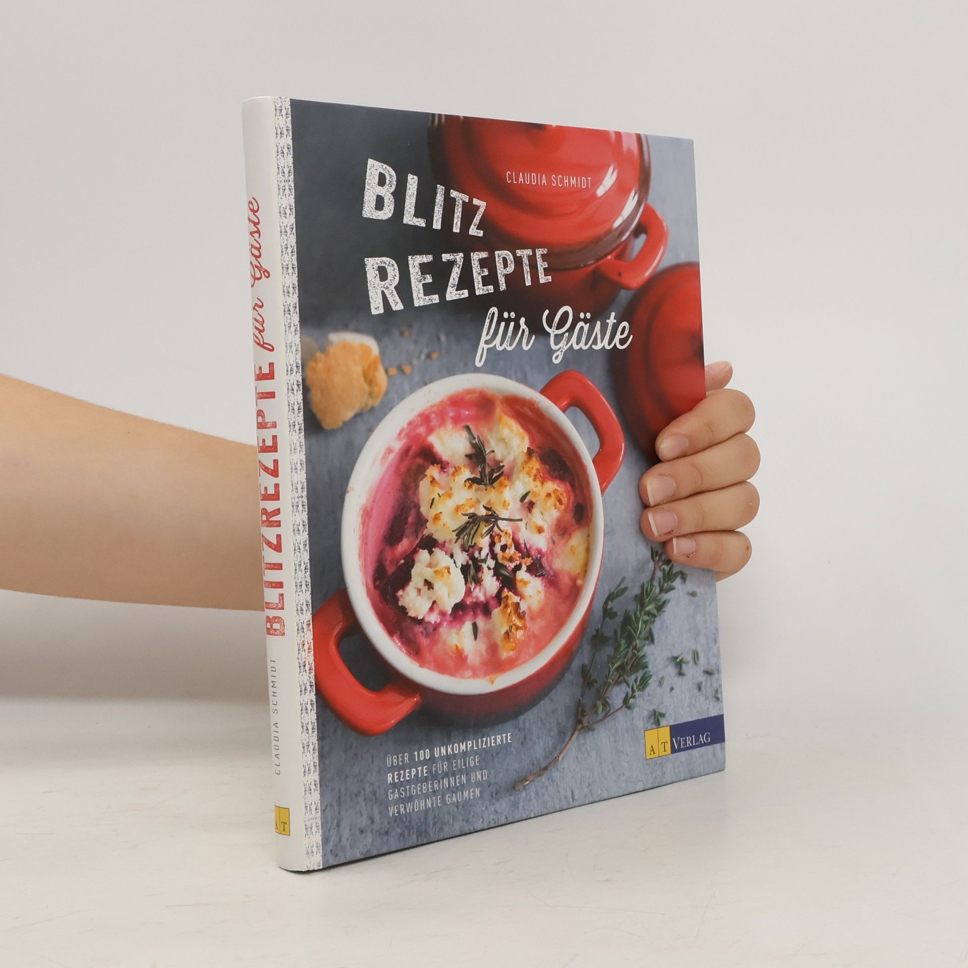 Claudia Schmidt Blitzrezepte für Gäste