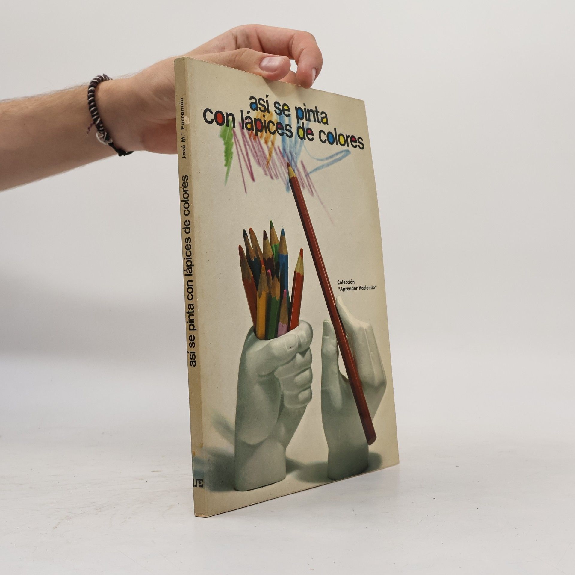 José María Parramón Aprender Haciendo: Así se pinta con lápices de colores