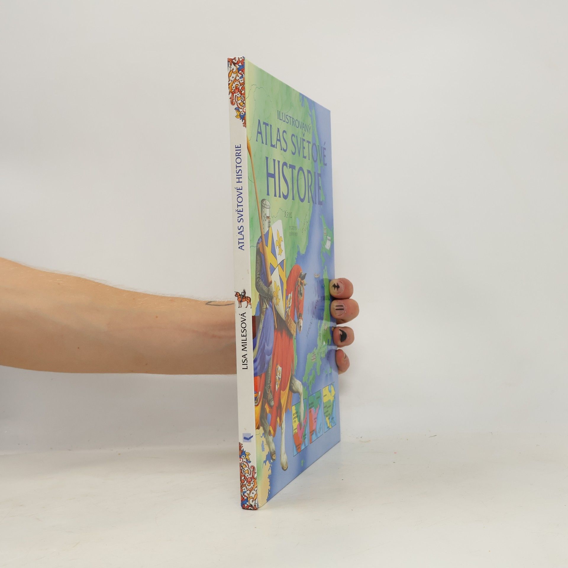 Lisa Miles Ilustrovaný atlas světové historie
