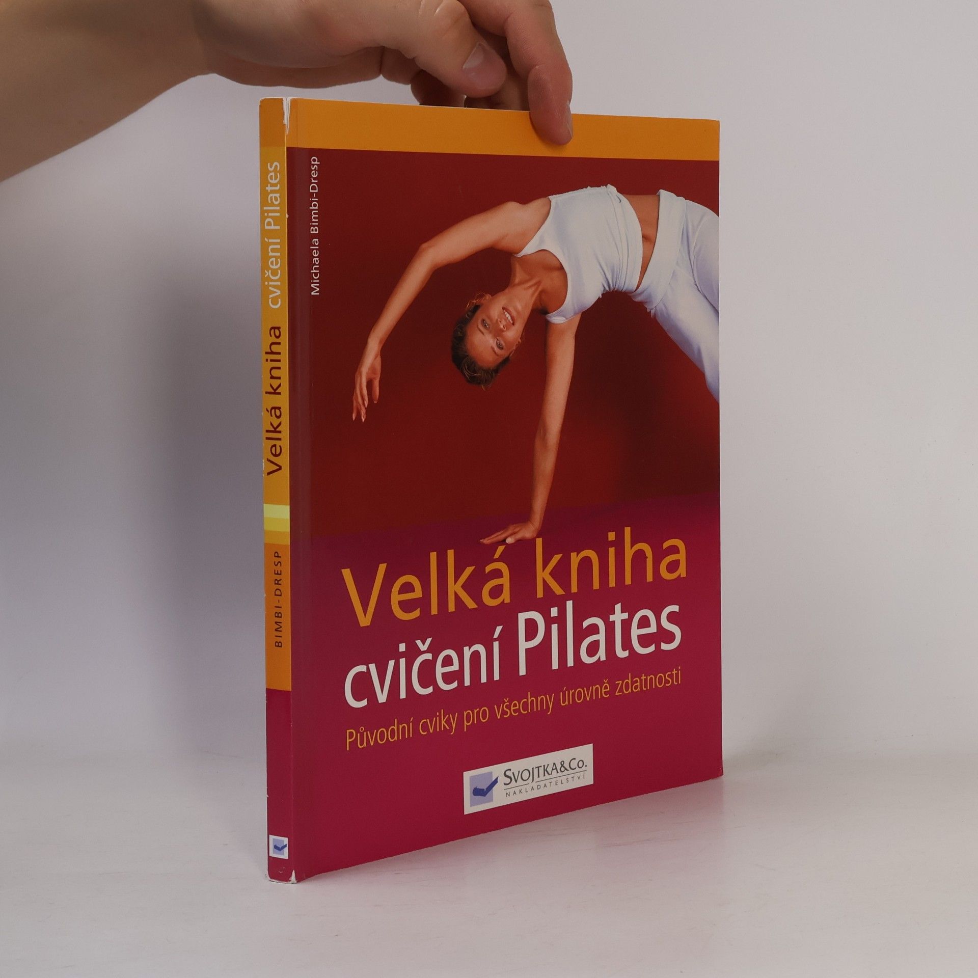 Michaela Bimbi-Dresp Velká kniha cvičení Pilates