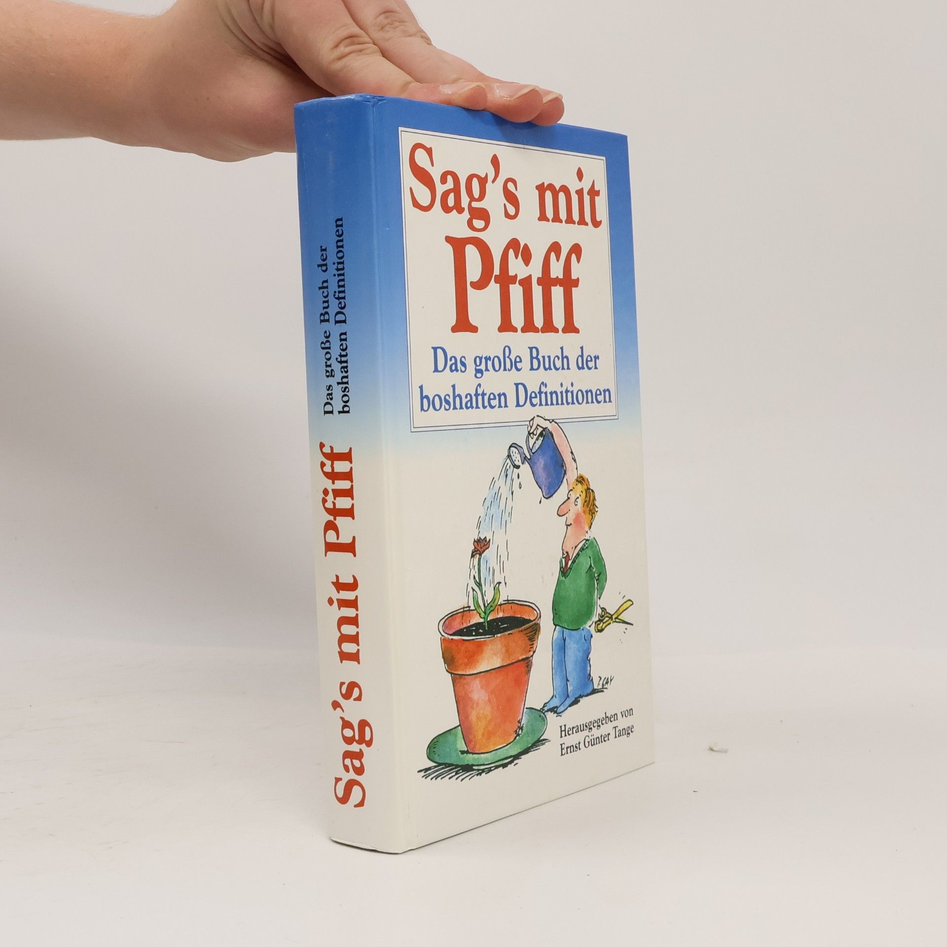 Sag's mit Pfiff: Das große Buch der boshaften Definitionen